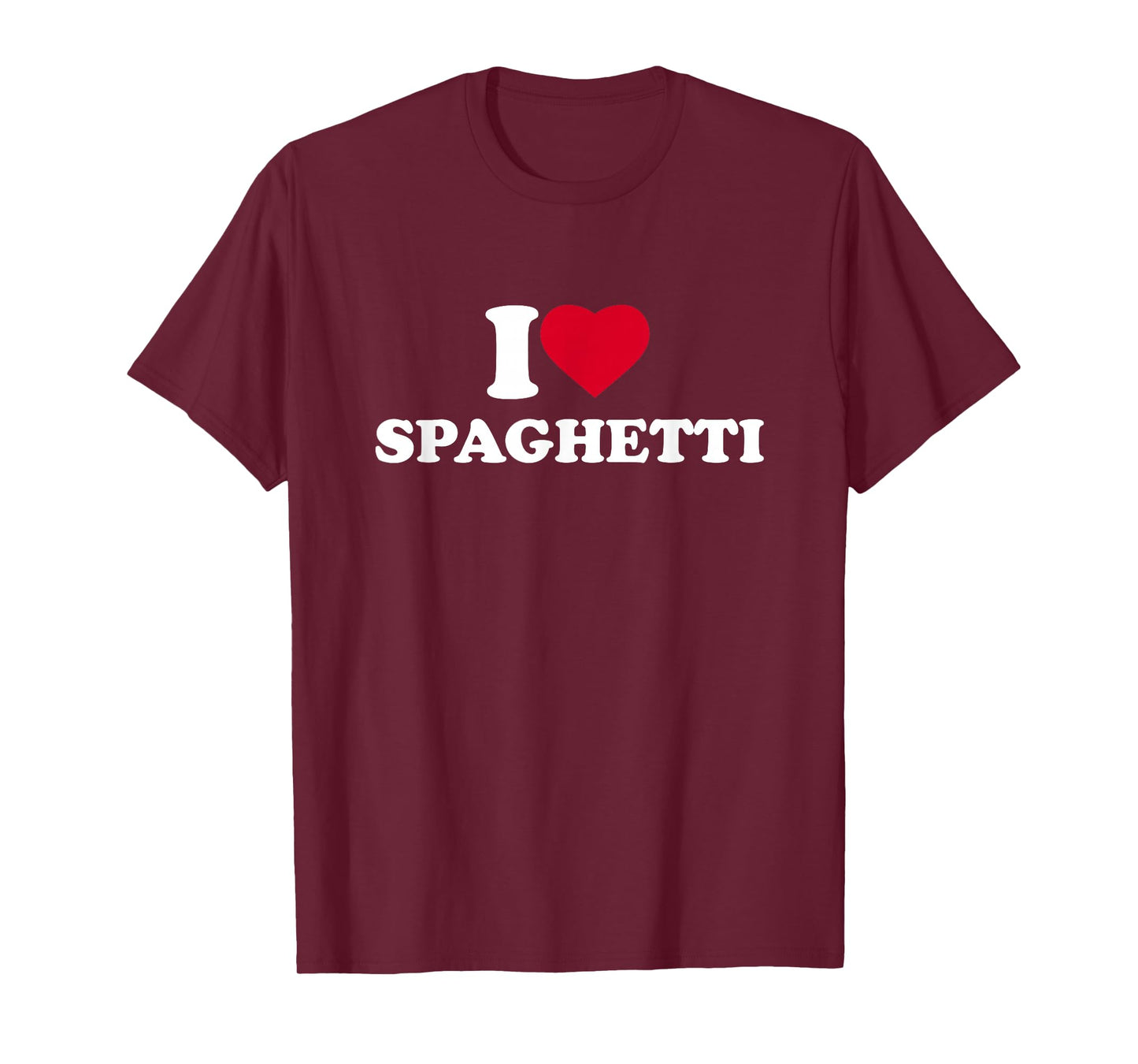 I Love Spaghetti I Heart Spaghetti Lover Food Pasta Foodie T-Shirt
