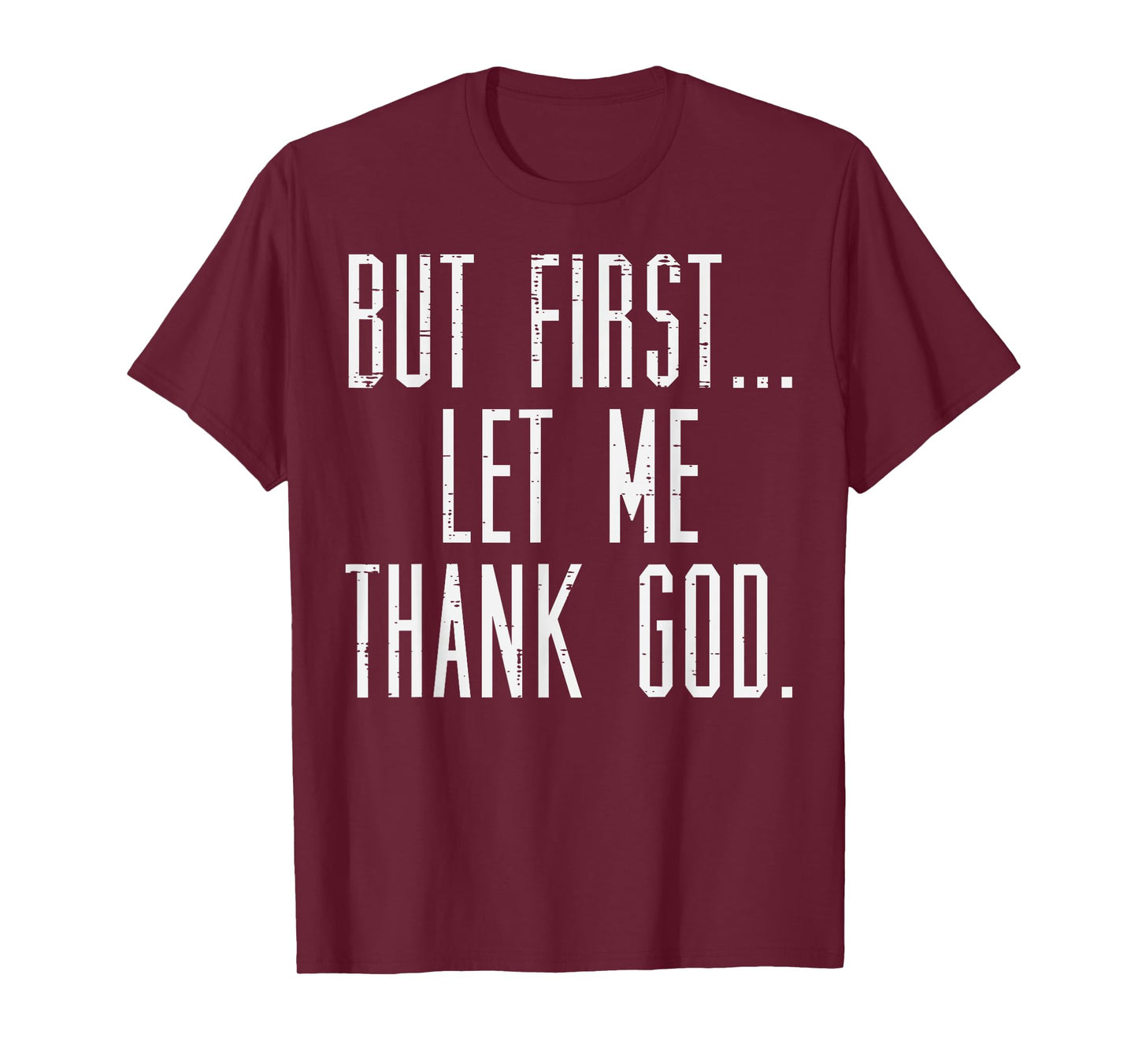 Jesus Shirts Christian But First Let Me Thank God Jesus Men Women Kids T-Shirt