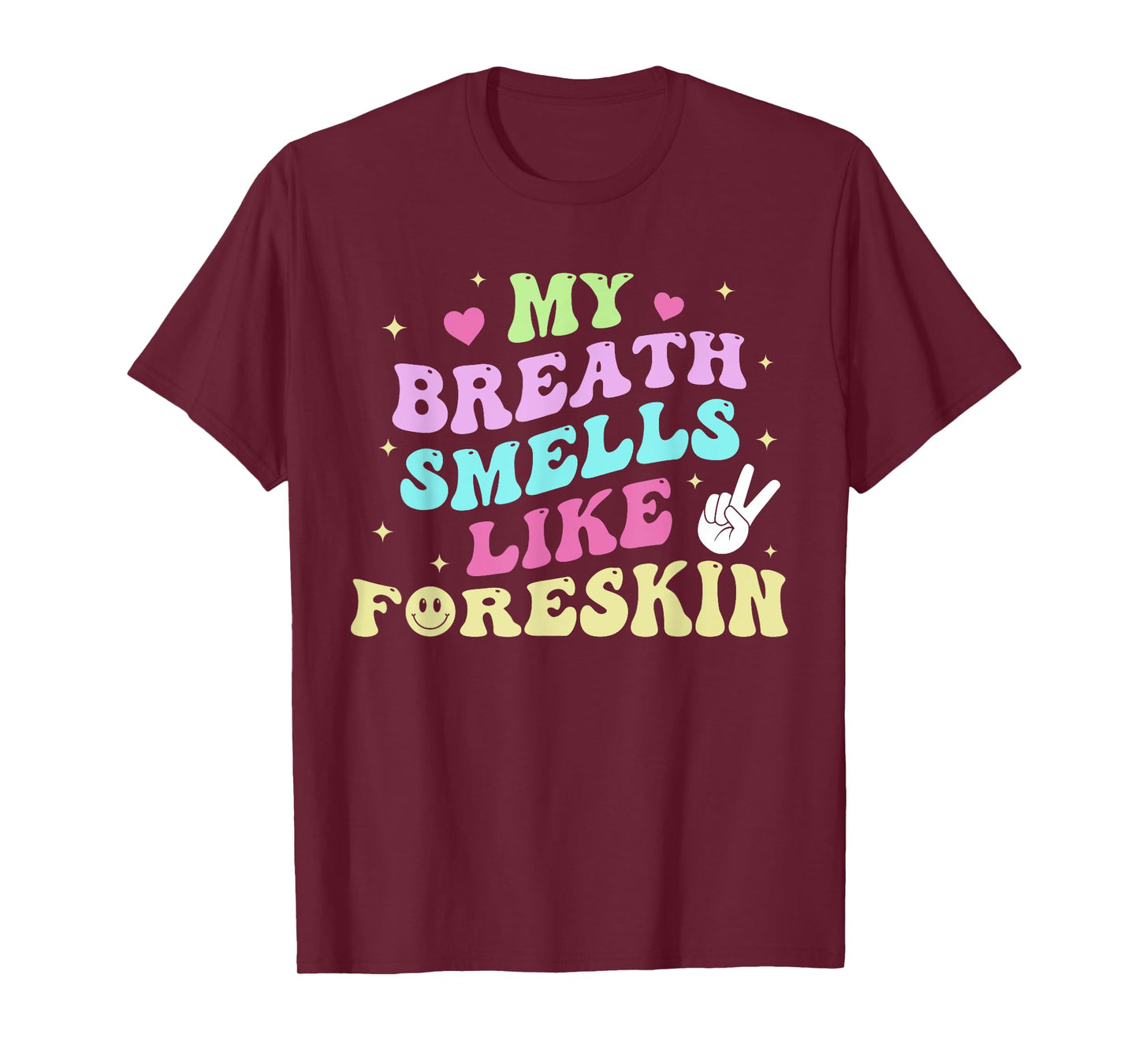 My Breath Smells Like Foreskin Design T-Shirt