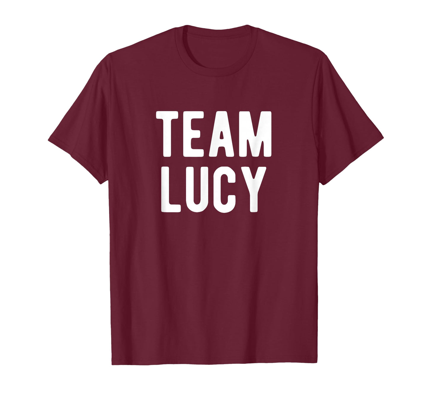 Team Lucy Support Family Member Favorite Named Lucy T-Shirt