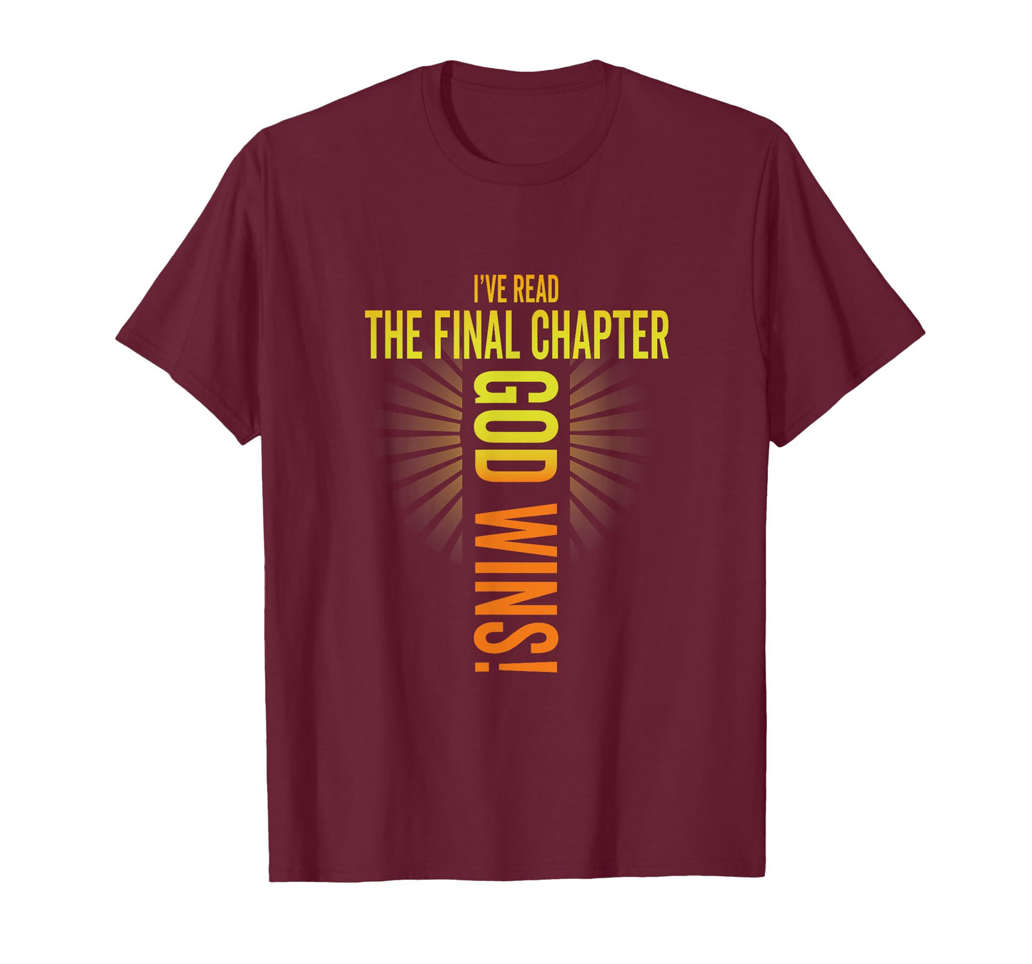I've Read The Final Chapter God Wins Cross Faith Christian T-Shirt