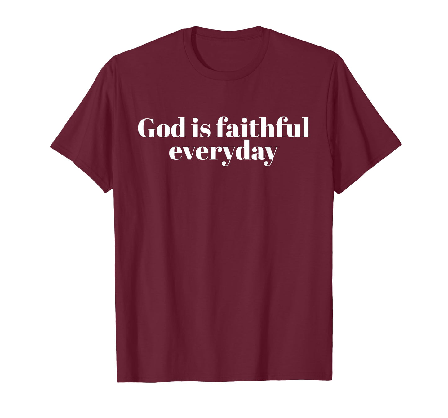 God is Faithful Everyday More Than Highs and Lows T-Shirt