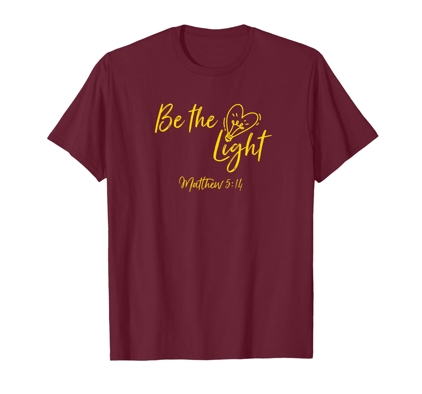 Be The Light Matthew 5:14 Christian Bible Verse Proverbs T-Shirt