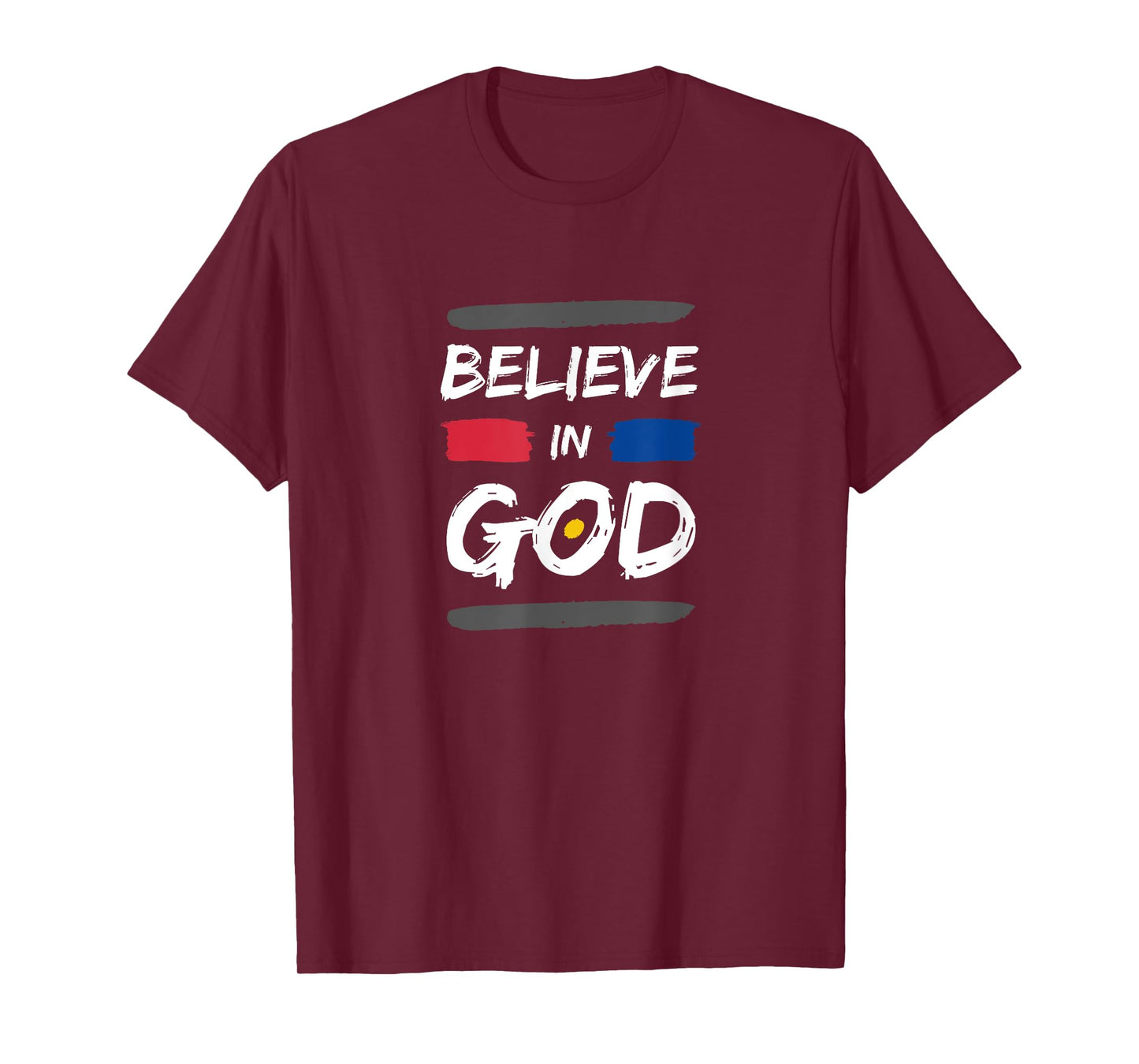 I Believe In God Christian Faith in Christ T-Shirt
