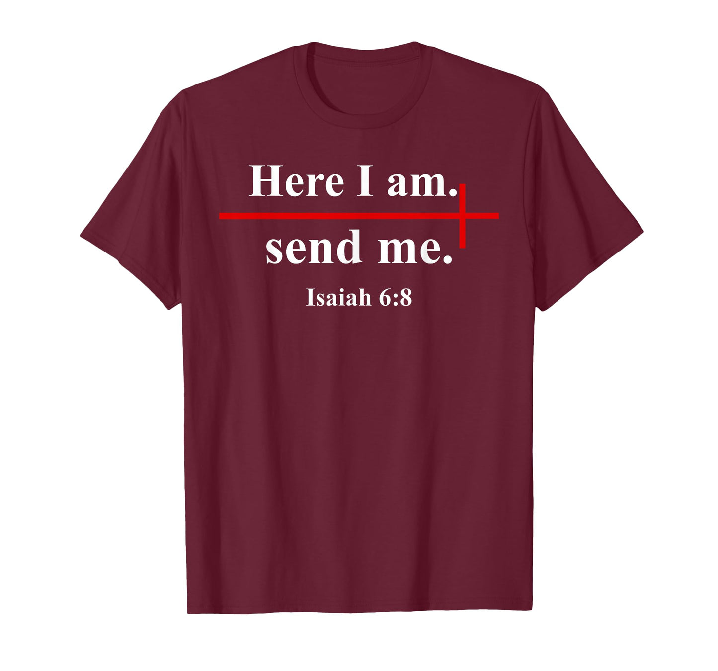 Here I Am Send Me Isaiah 6:8 Christian Cross Bible Verse T-Shirt