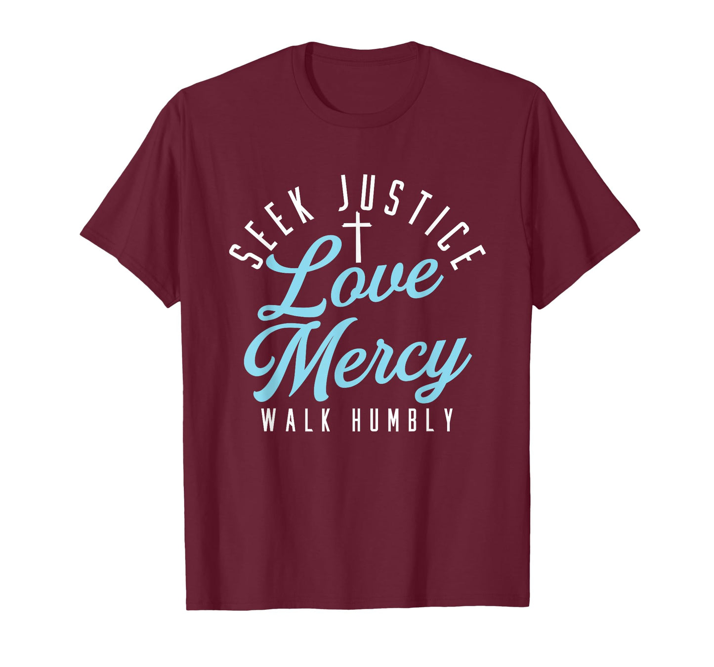 Seek Justice Love Mercy Walk Humbly | Religion God Cross T-Shirt