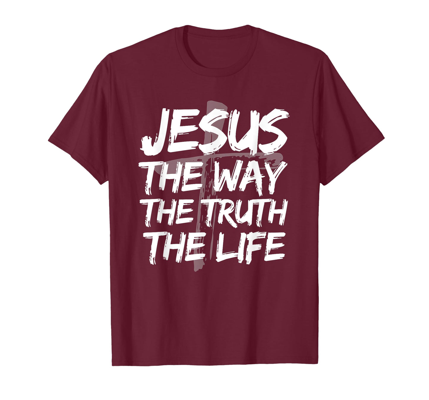 Jesus The Way Truth Life Bible Verses Christian John 14:6 T-Shirt