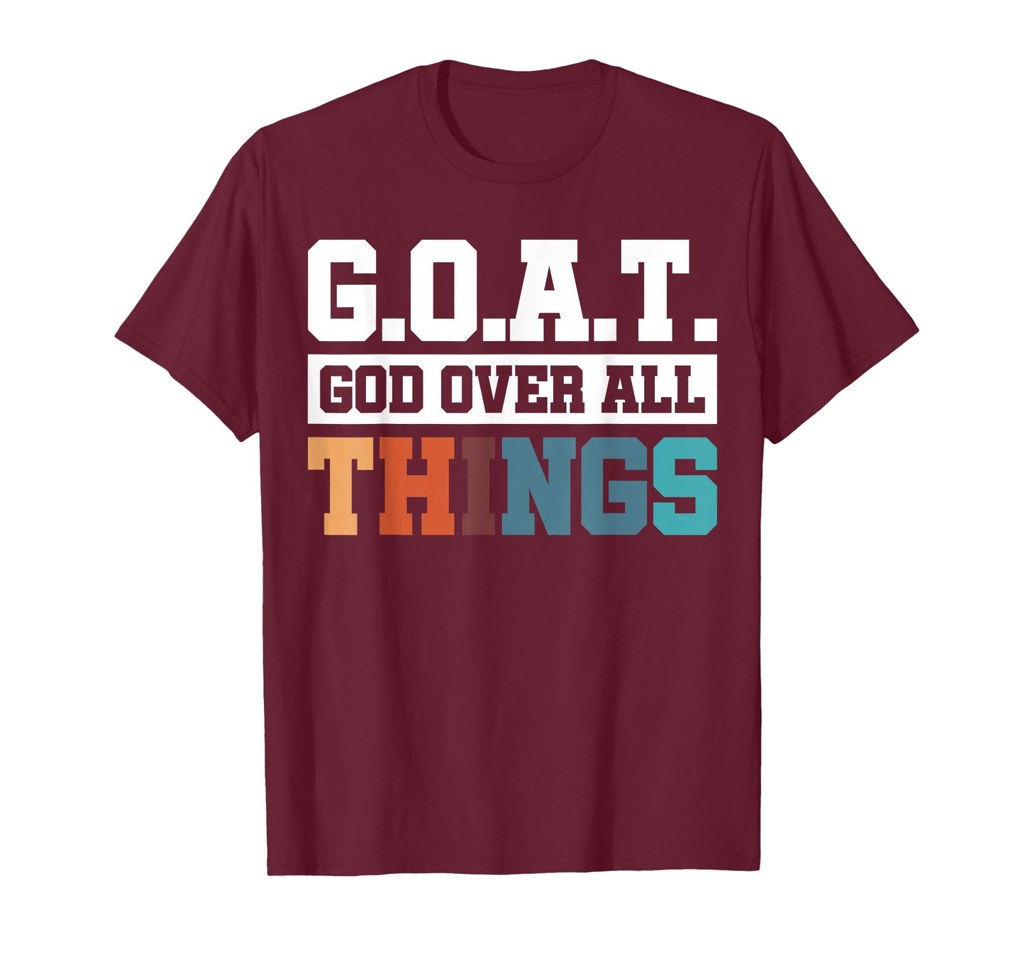 G.O.A.T. God Over All Things T-Shirt
