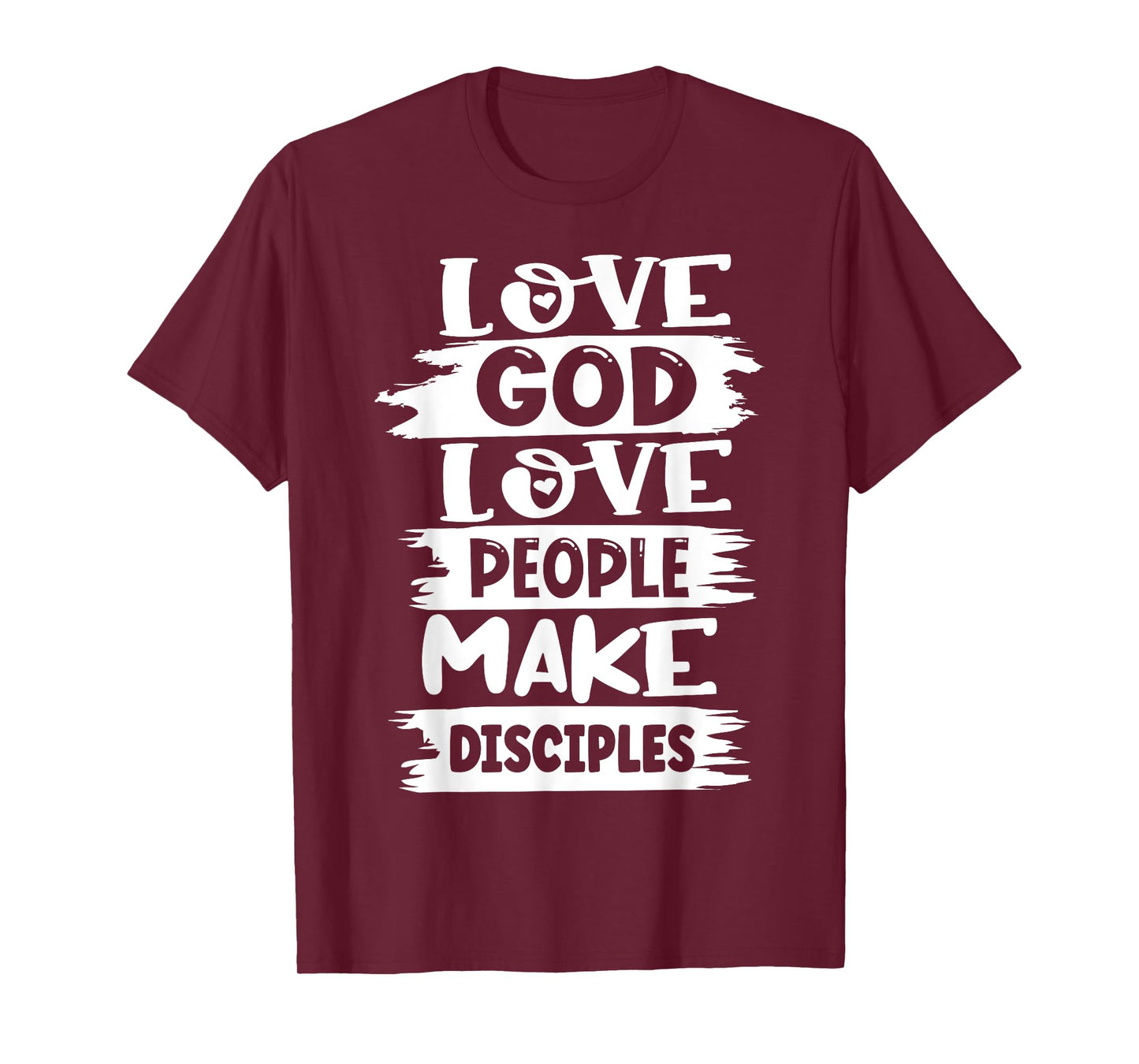 Love God Love Others Make Disciples T-Shirt