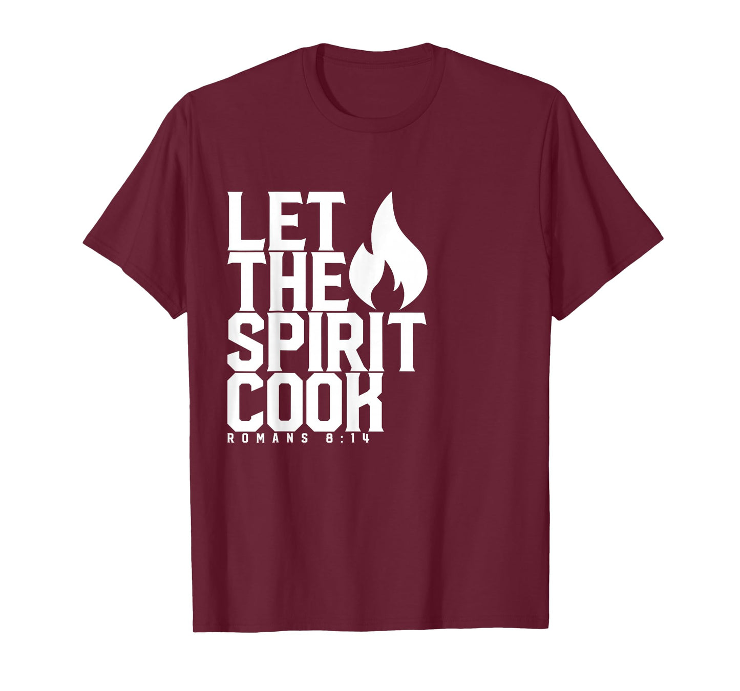 Let The Spirit Cook - Christian T-Shirt