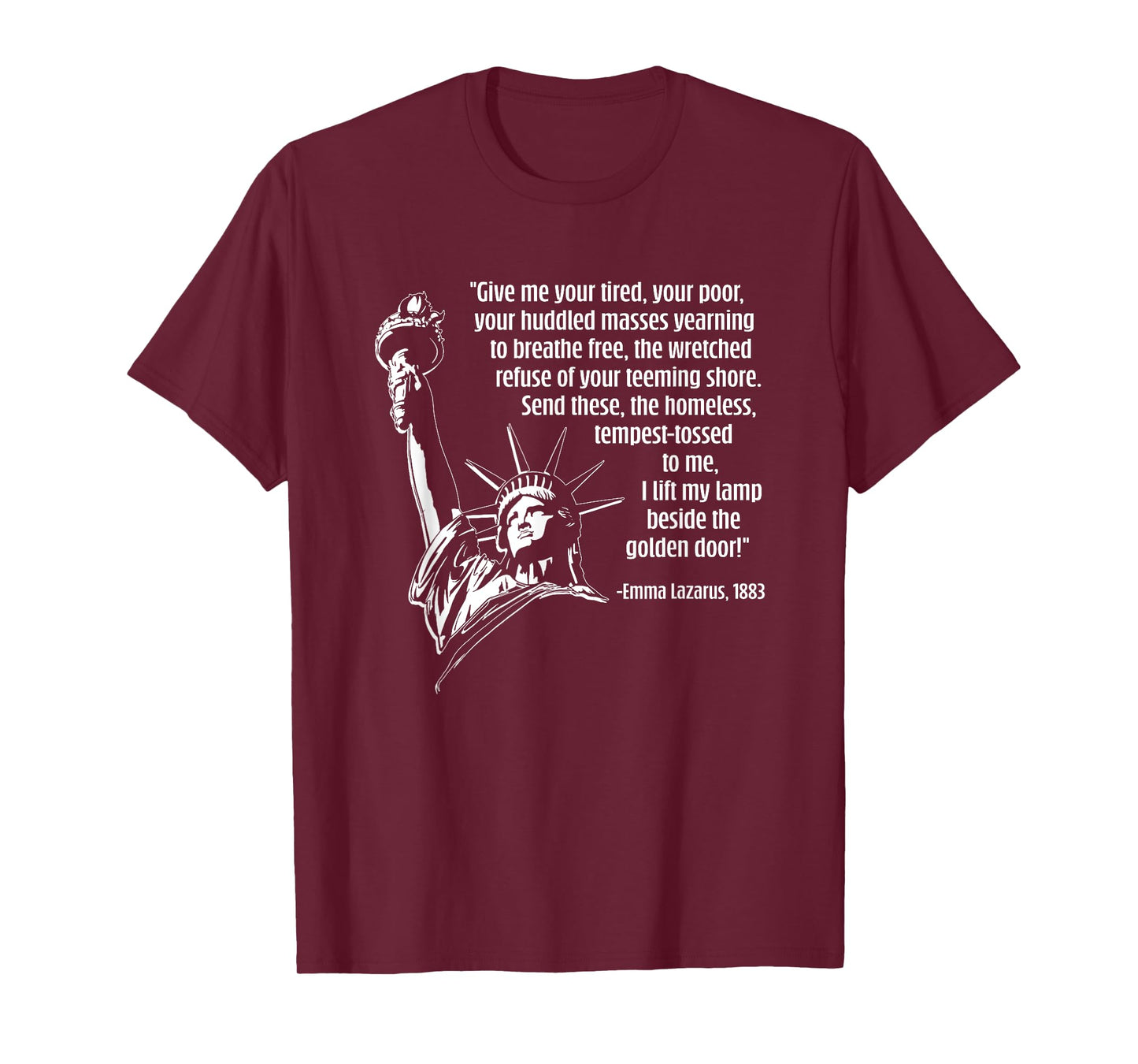 The Statue of Liberty and Emma Lazarus Quote about America T-Shirt