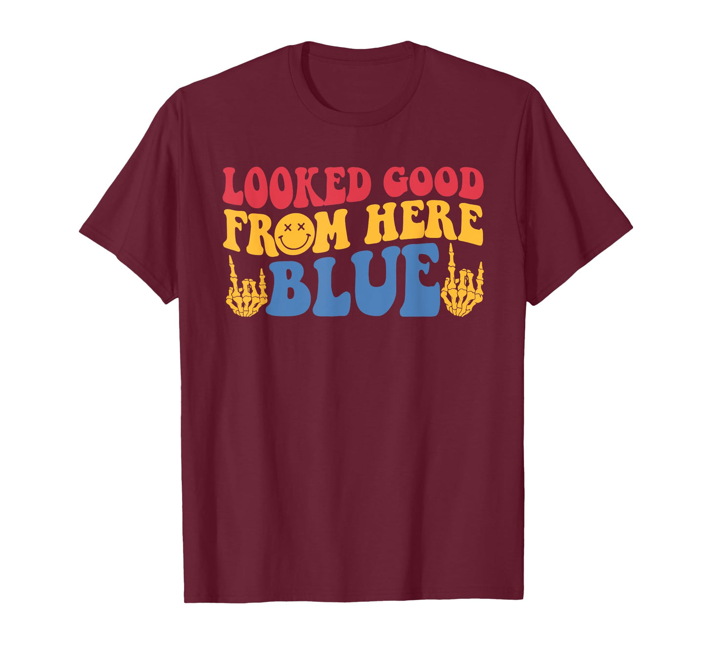 Looked Good From Here Blue Vintage Design T-Shirt