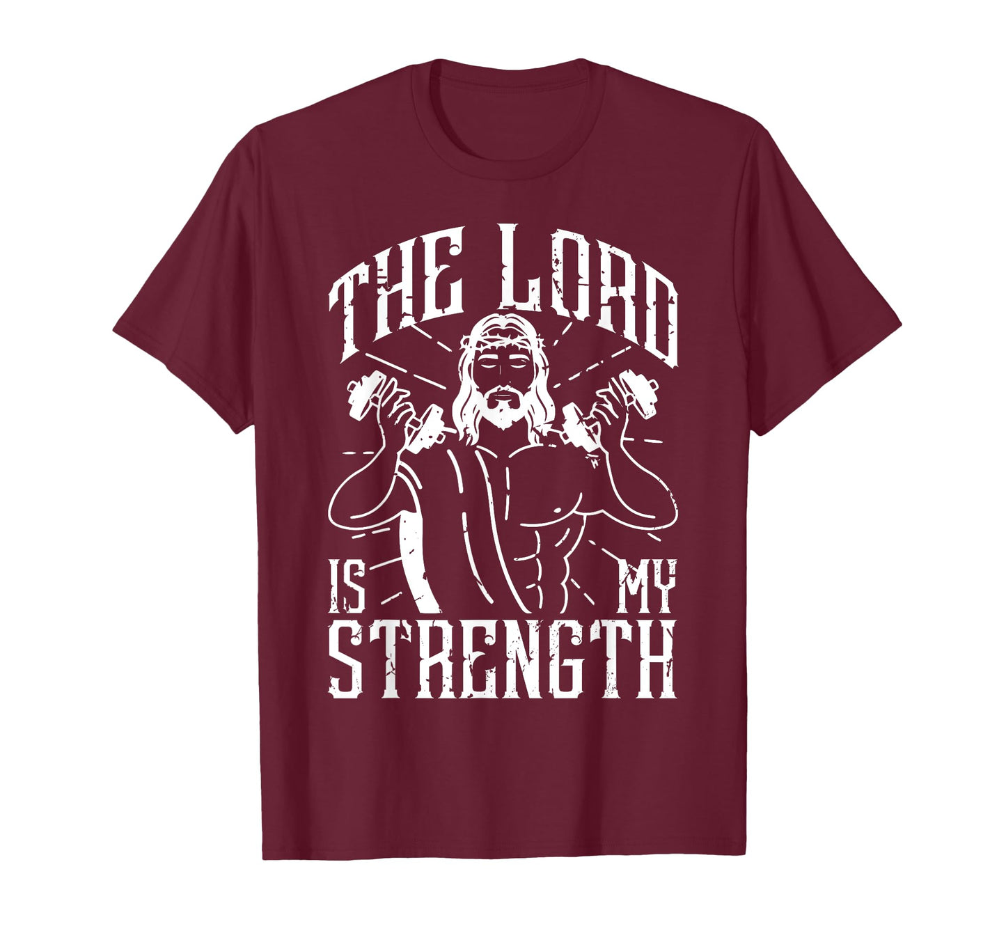 The Lord Is My Strength Jesus Christ Clothes For Gym T-Shirt