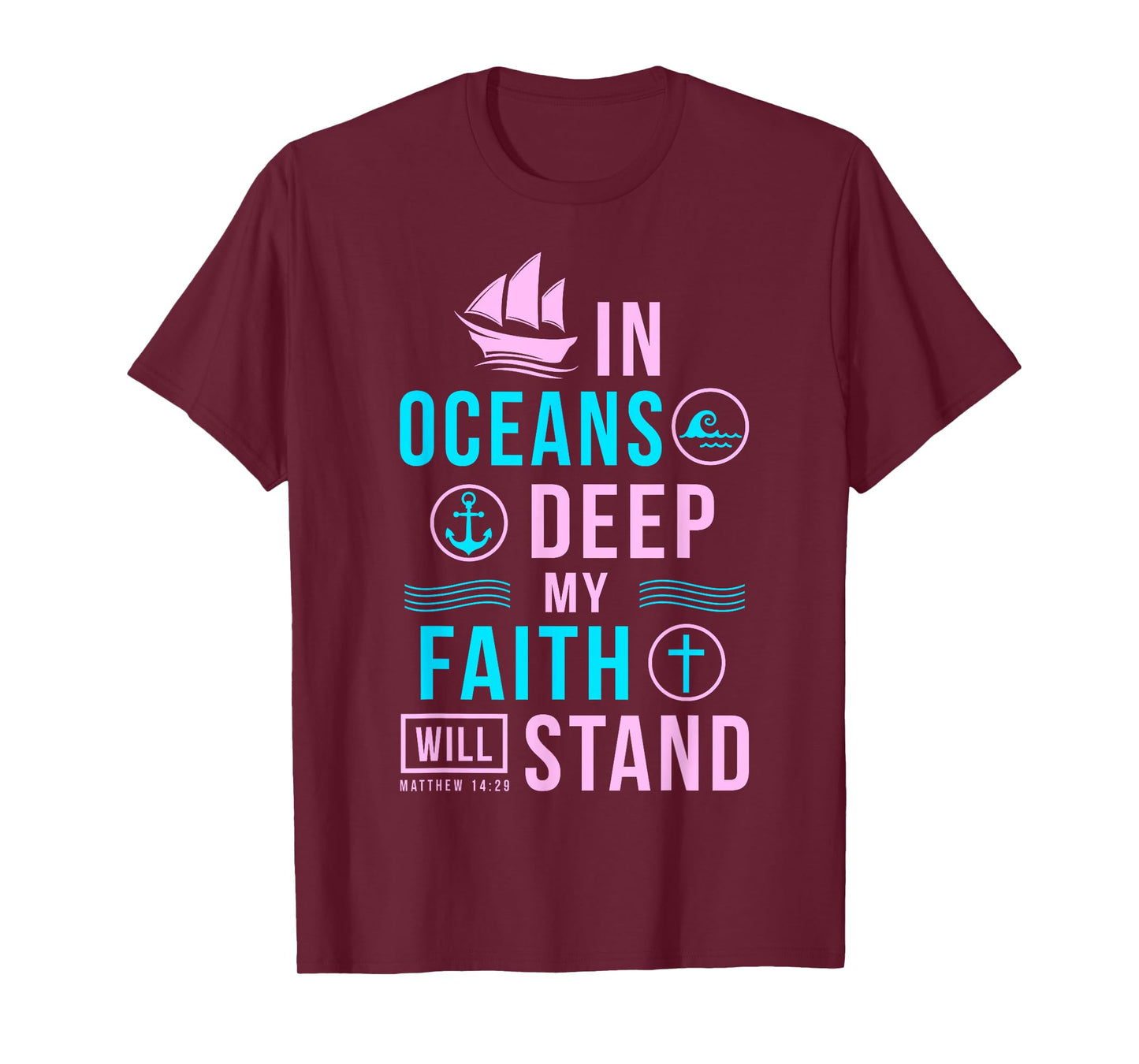 Christian Gifts In Oceans Deep My Faith Will Stand T-Shirt