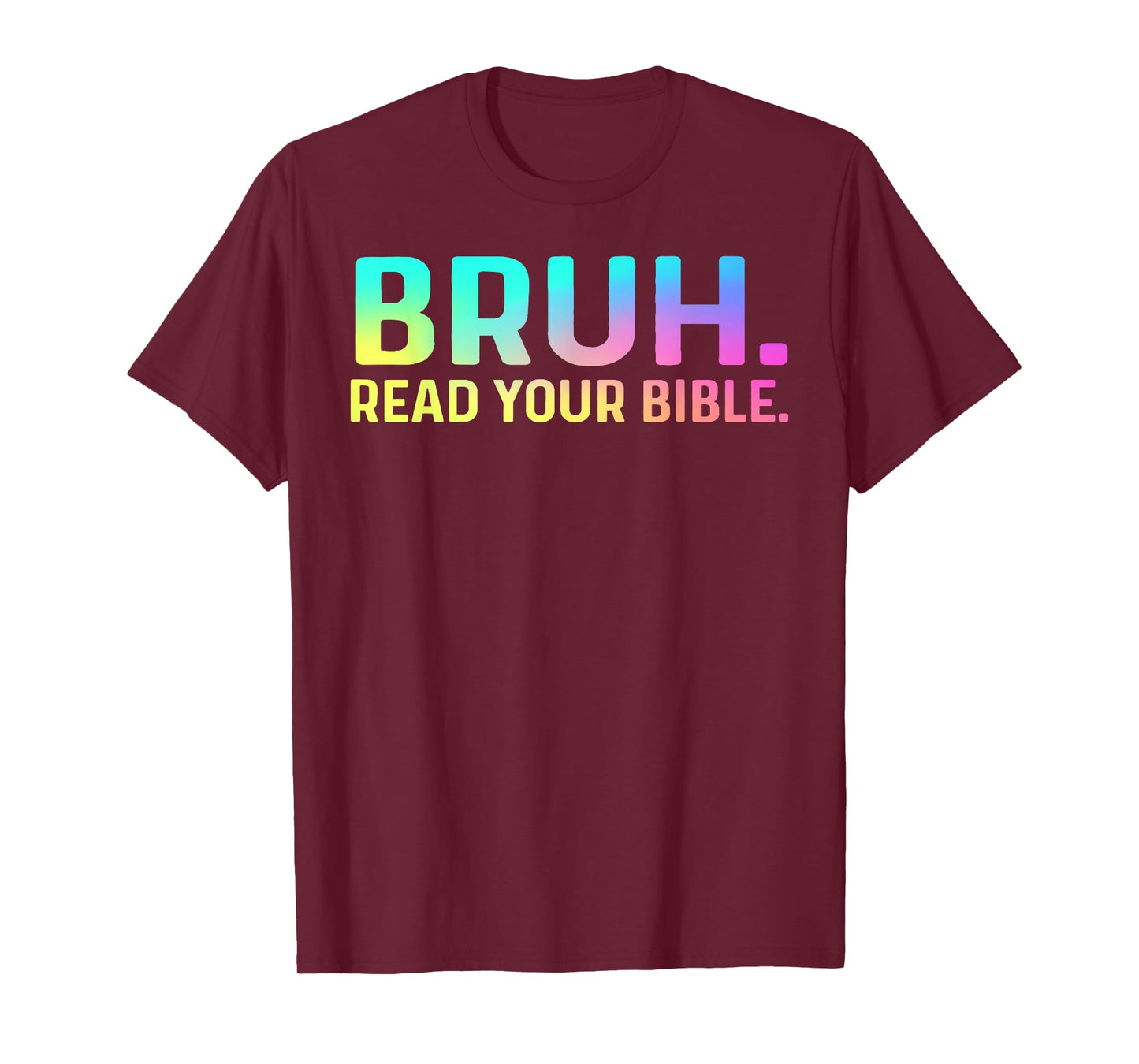 Bruh Meme Read Your Bible God Funny Christian Apparel T-Shirt