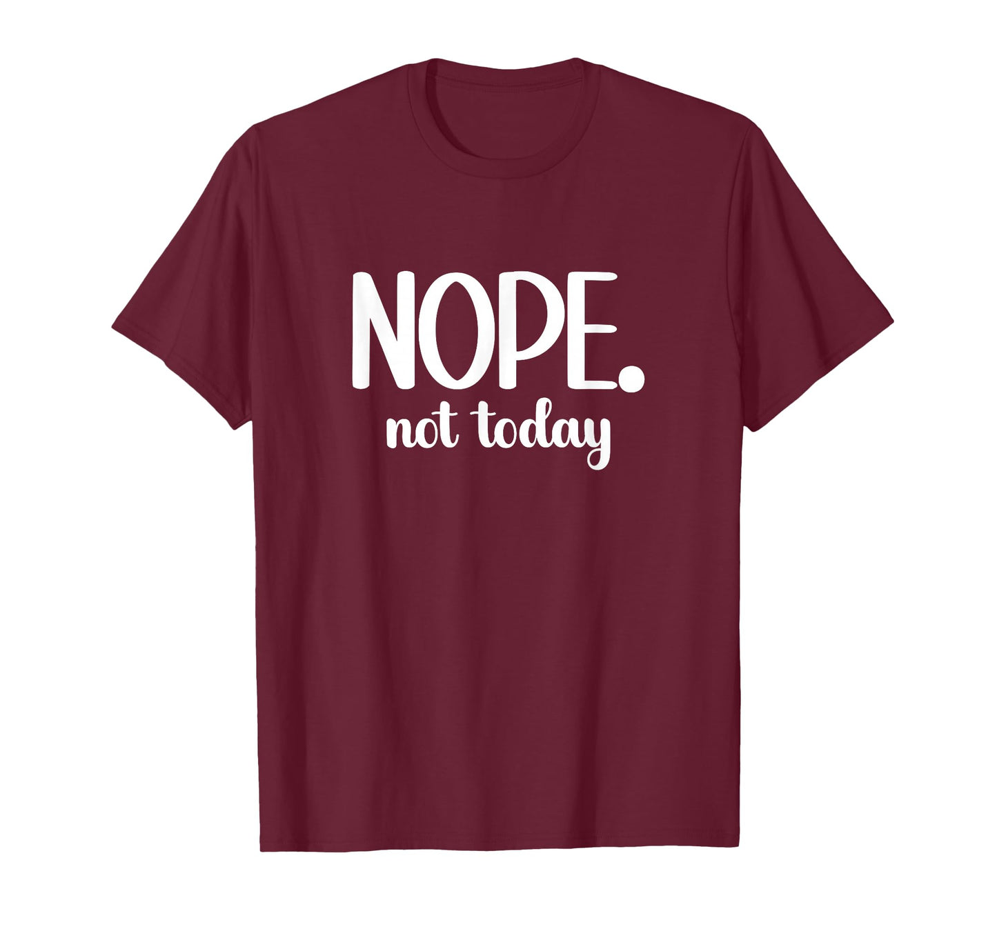Funny Minimalist Nope Not Today Statement Holiday Summer Gym T-Shirt