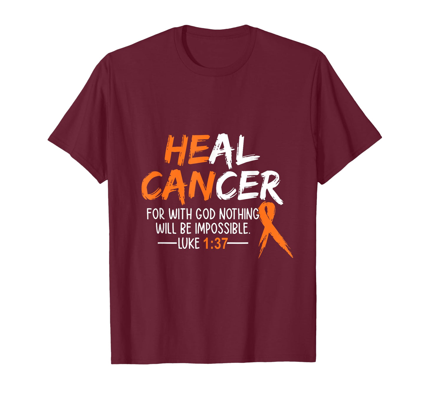 He Can Heal Cancer shirt Leukemia Cancer Awareness T-Shirt