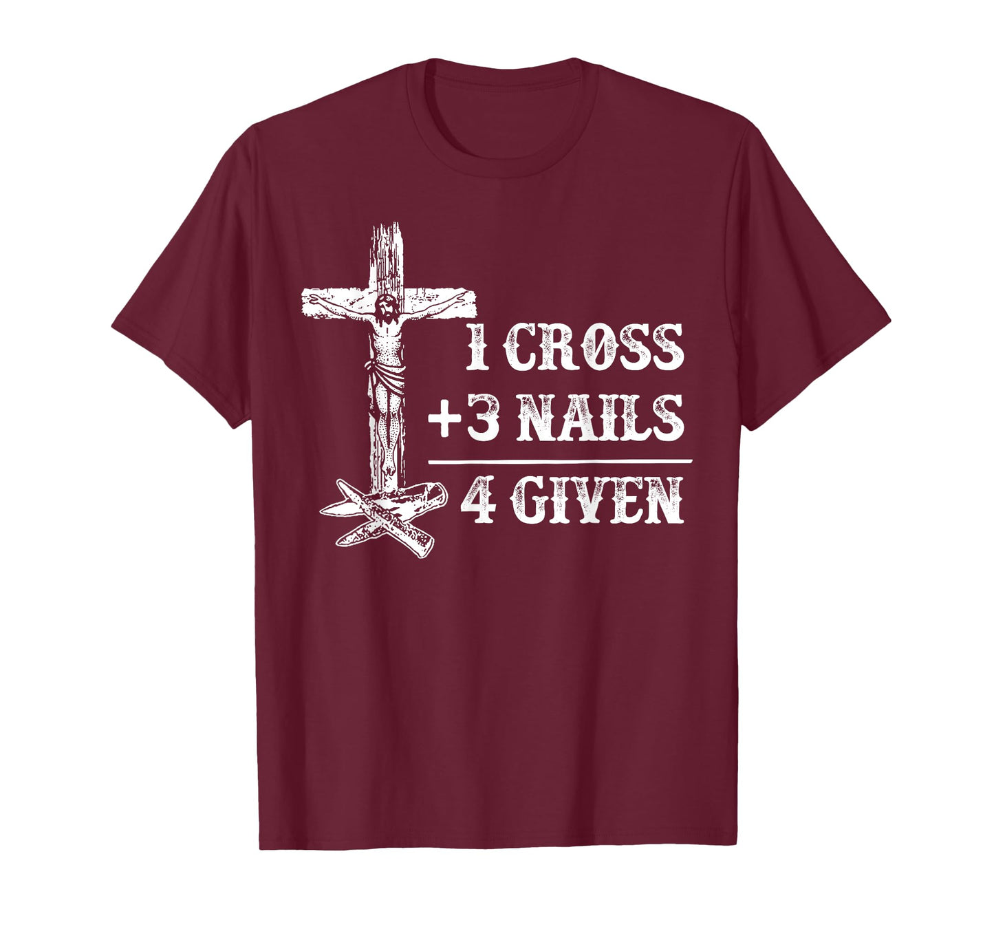 1 Cross 3 Nails 4 Given Christian Math T-Shirt