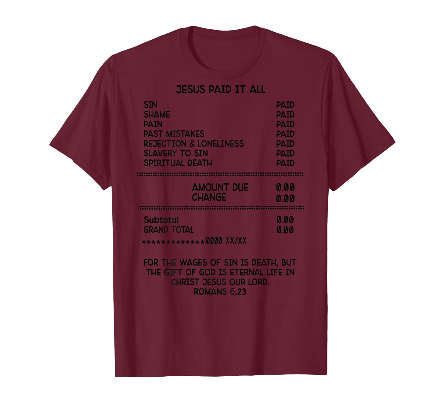 (On Back) Jesus paid it all sin shame pain past mistakes T-Shirt