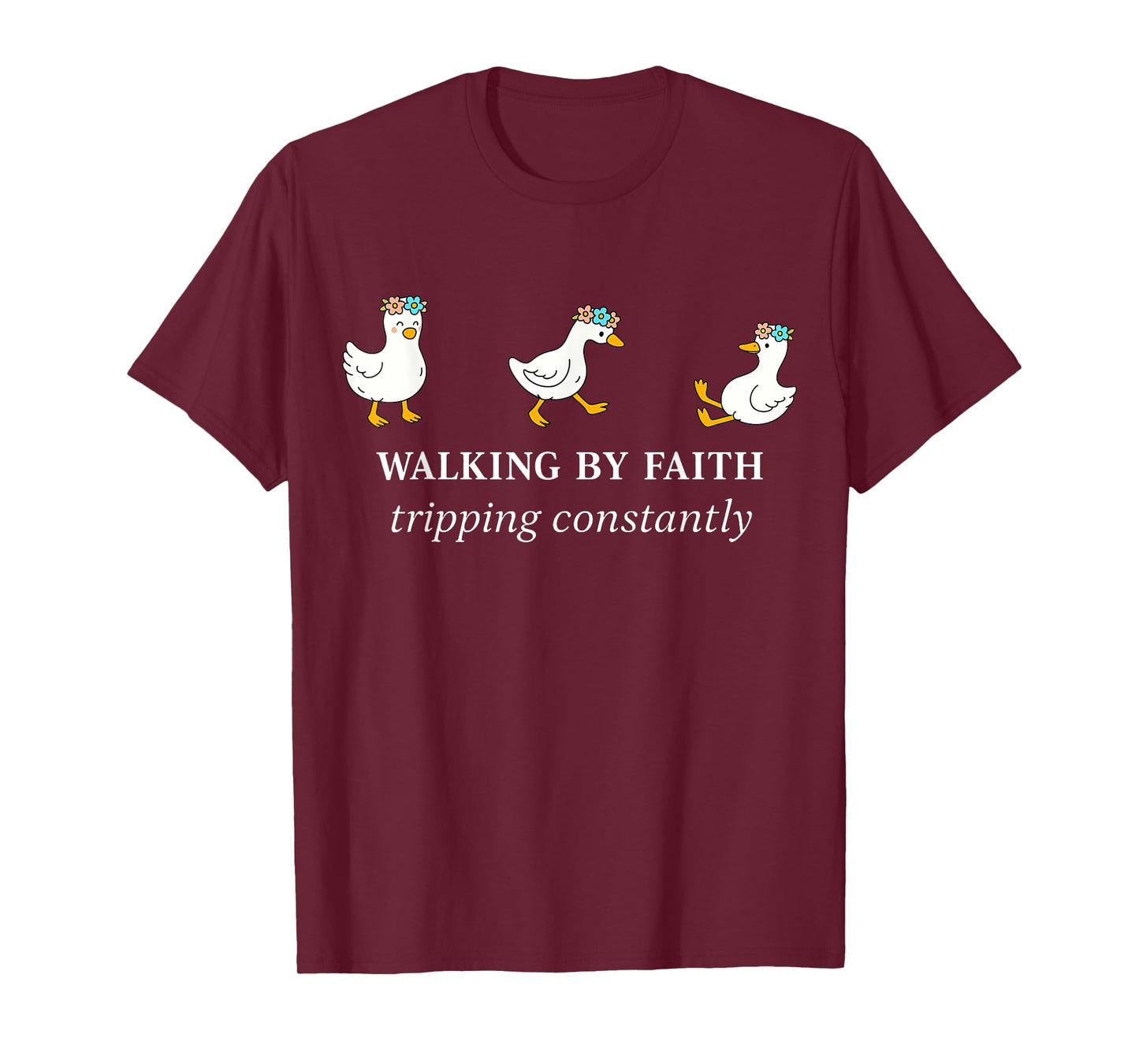 Christian Goose Walking By Faith Tripping Constantly Bible T-Shirt