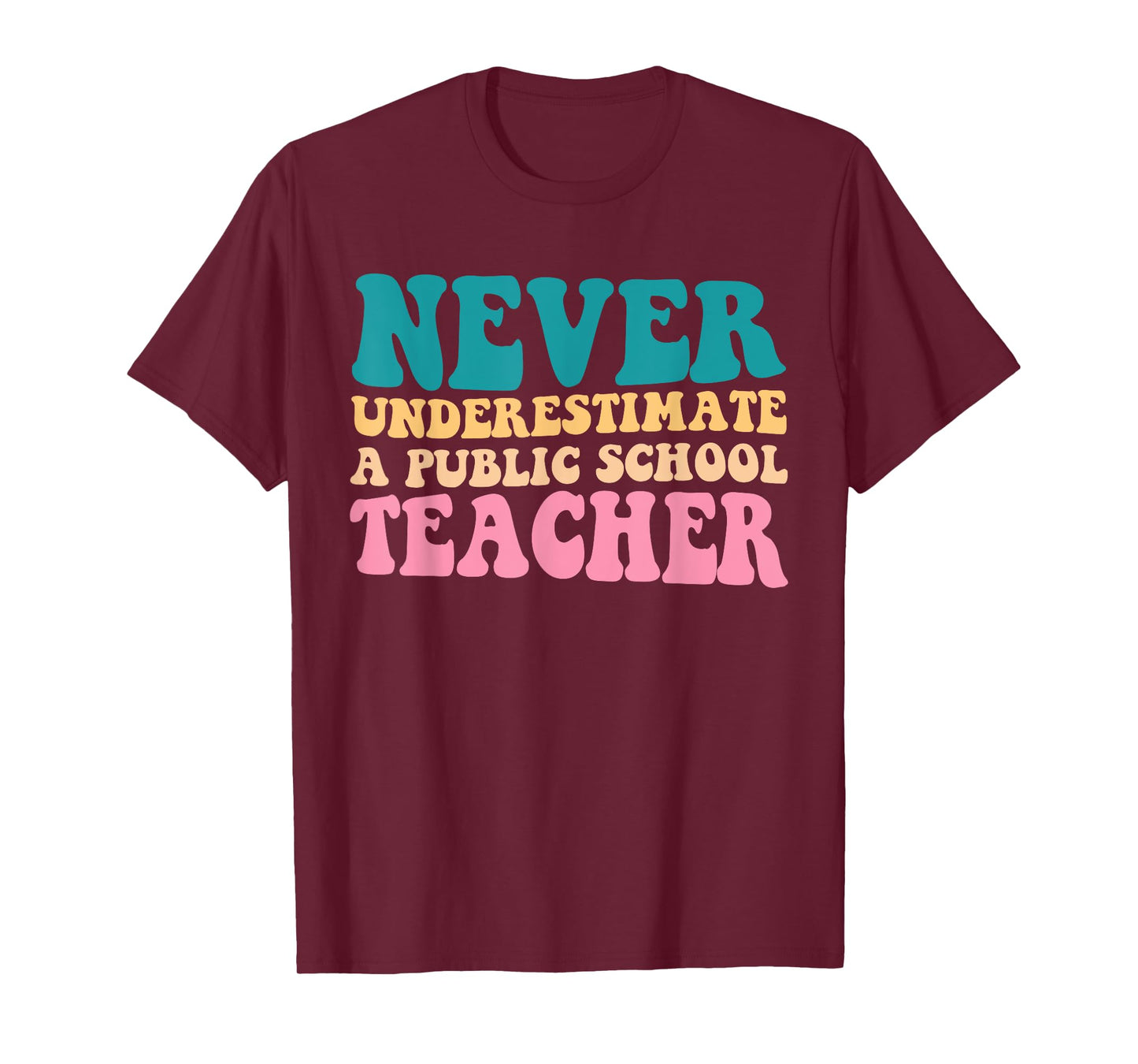 Never Underestimate A Public School Teacher Groovy Women T-Shirt