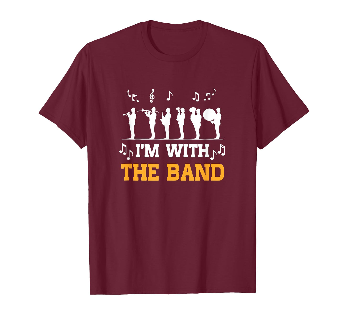 Marching Band Design For Men Women Life I'm With The Band T-Shirt