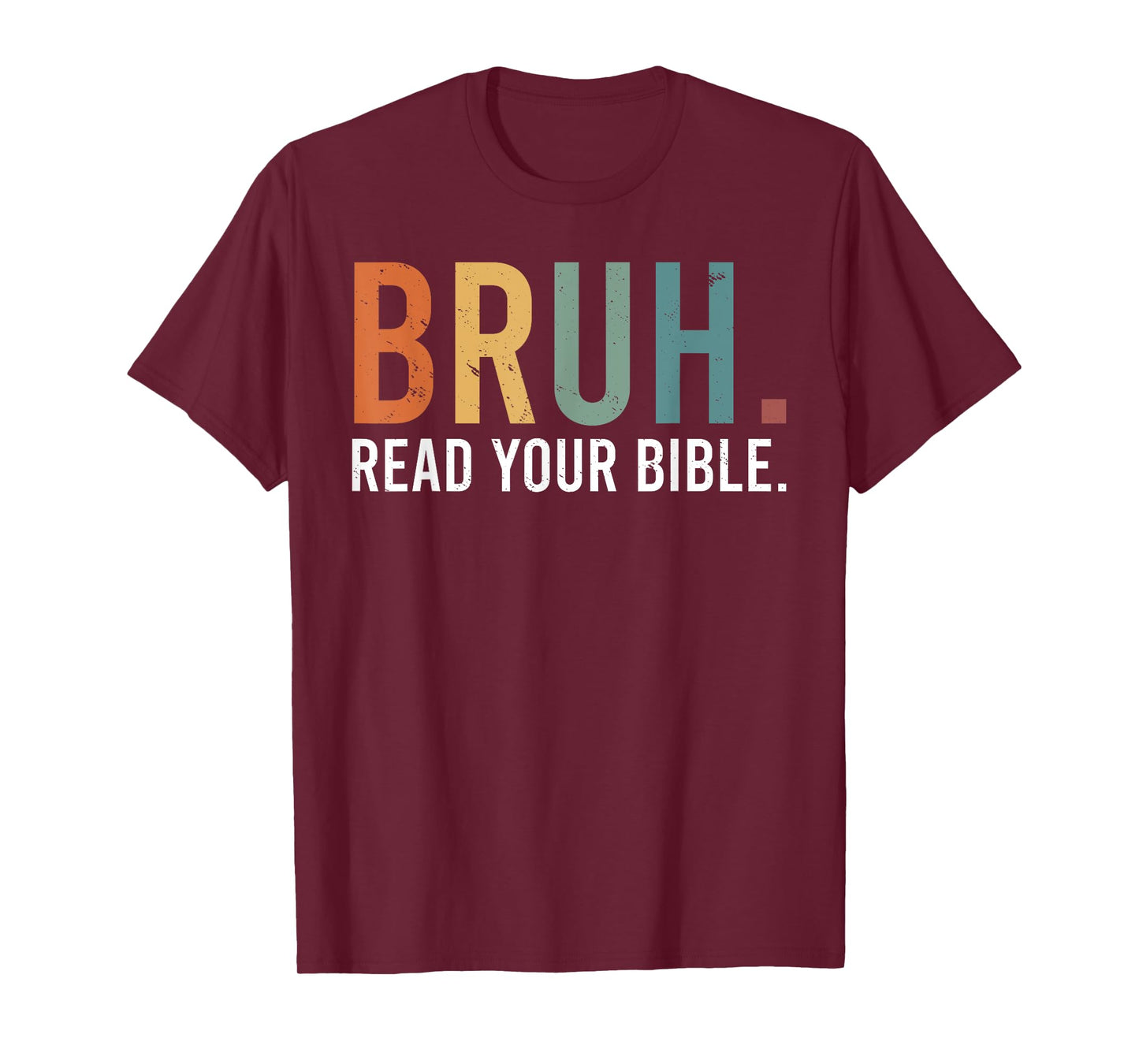 Bruh Read Your Bible God Christian Faith T-Shirt
