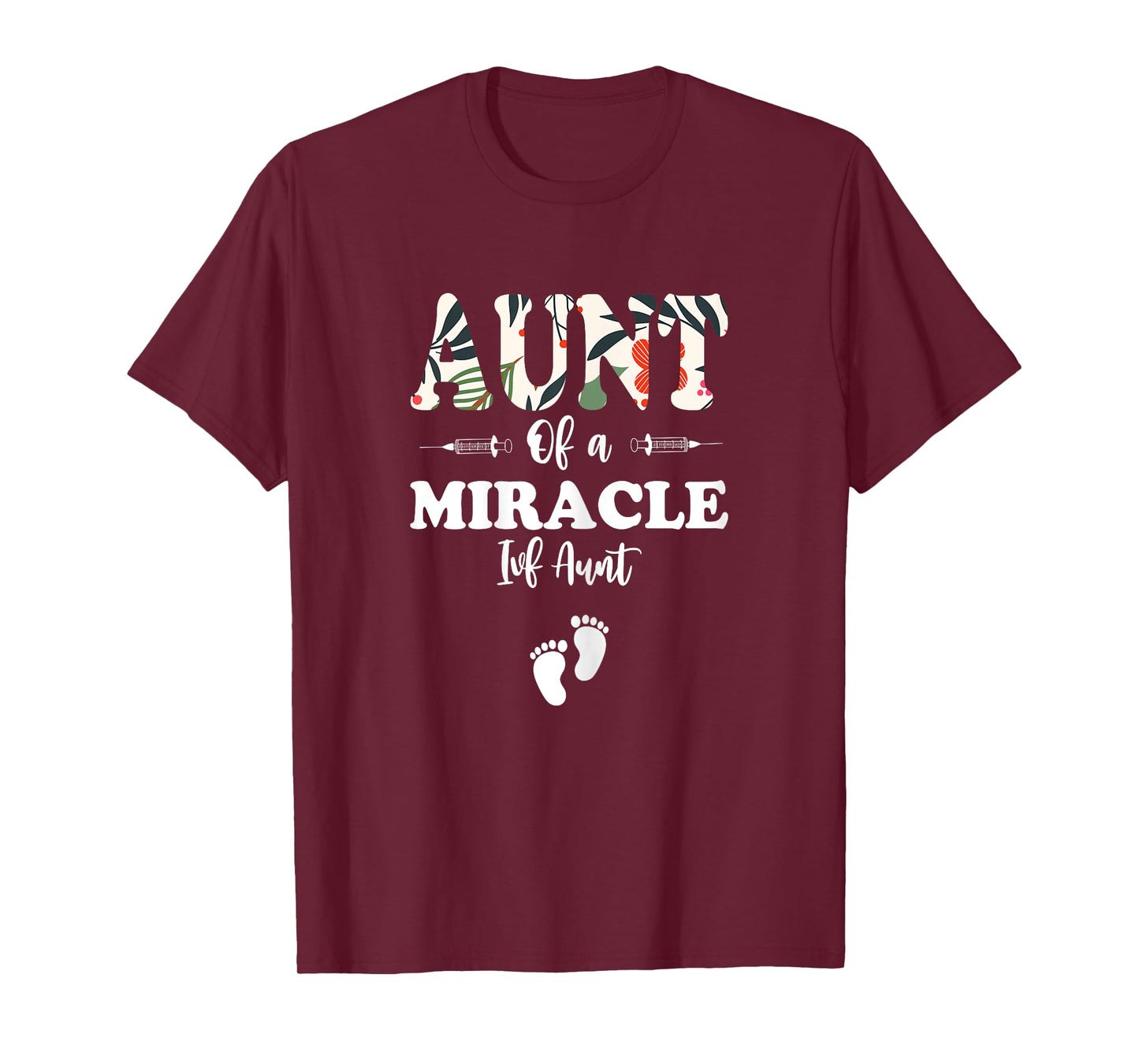 IVF Survivor Warrior Aunt IVF Transfer Day Floral IVF Aunt T-Shirt