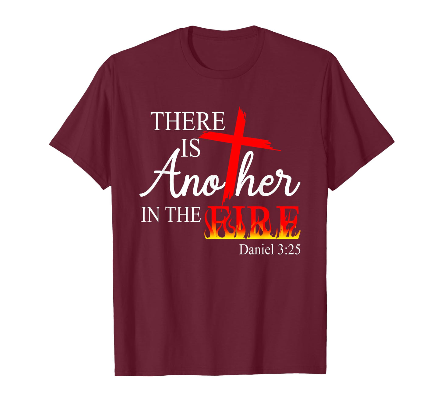 There Is Another In The Fire Scripture Religious Jesus Chris T-Shirt