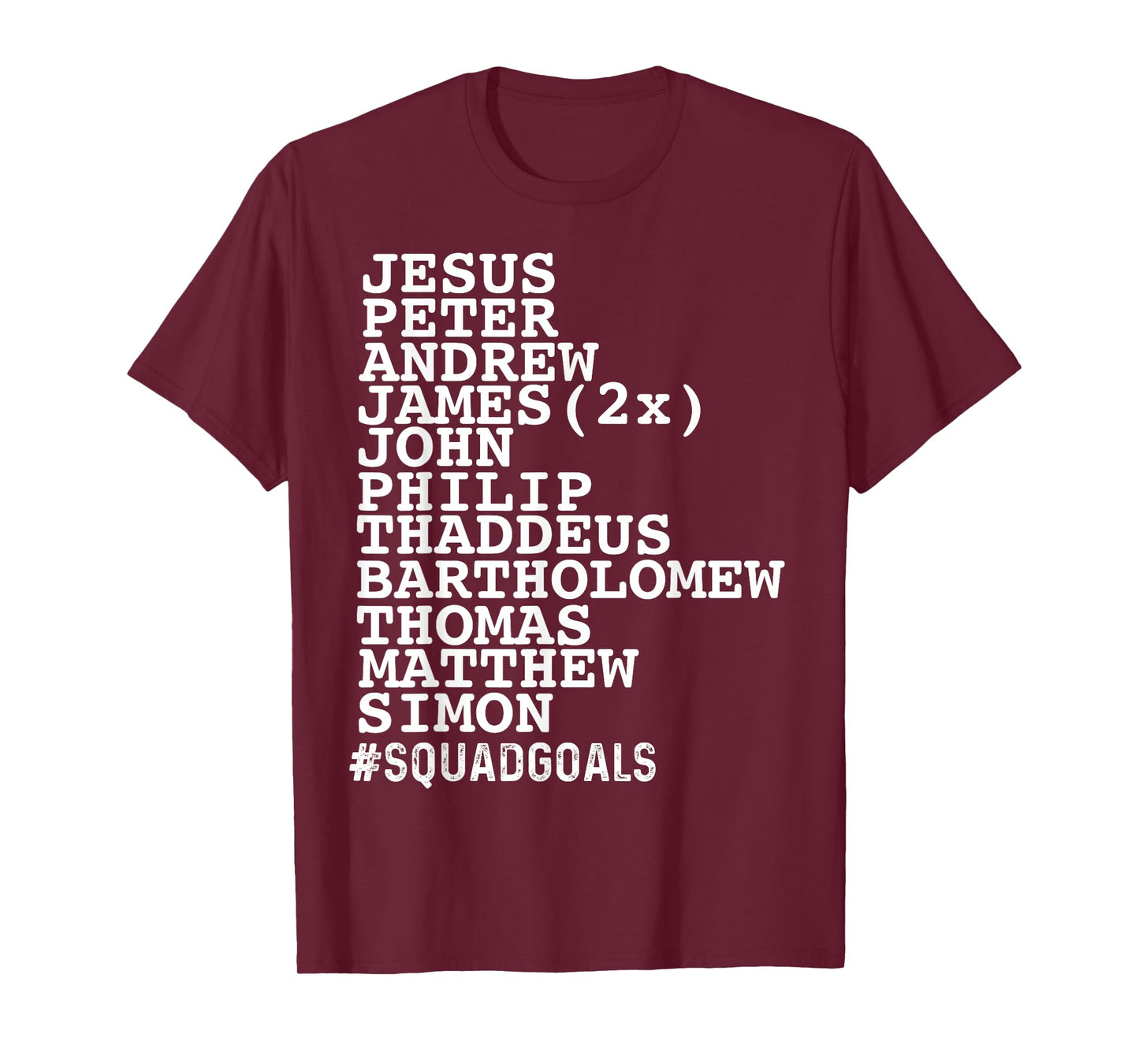 Jesus 12 Disciples Squad Goals Funny Christian T-Shirt