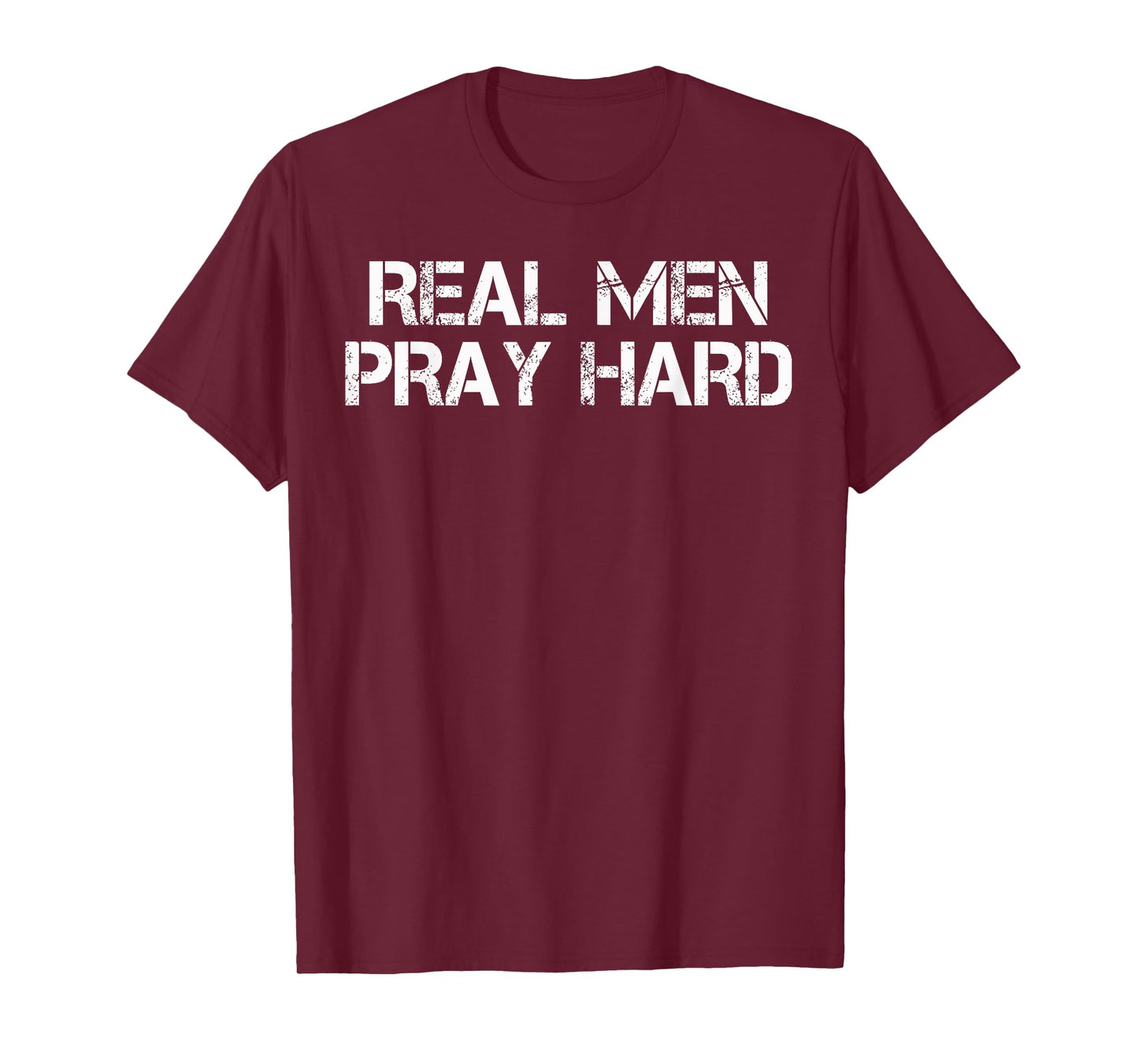 Real Men Pray Hard Religious graphic T-Shirt