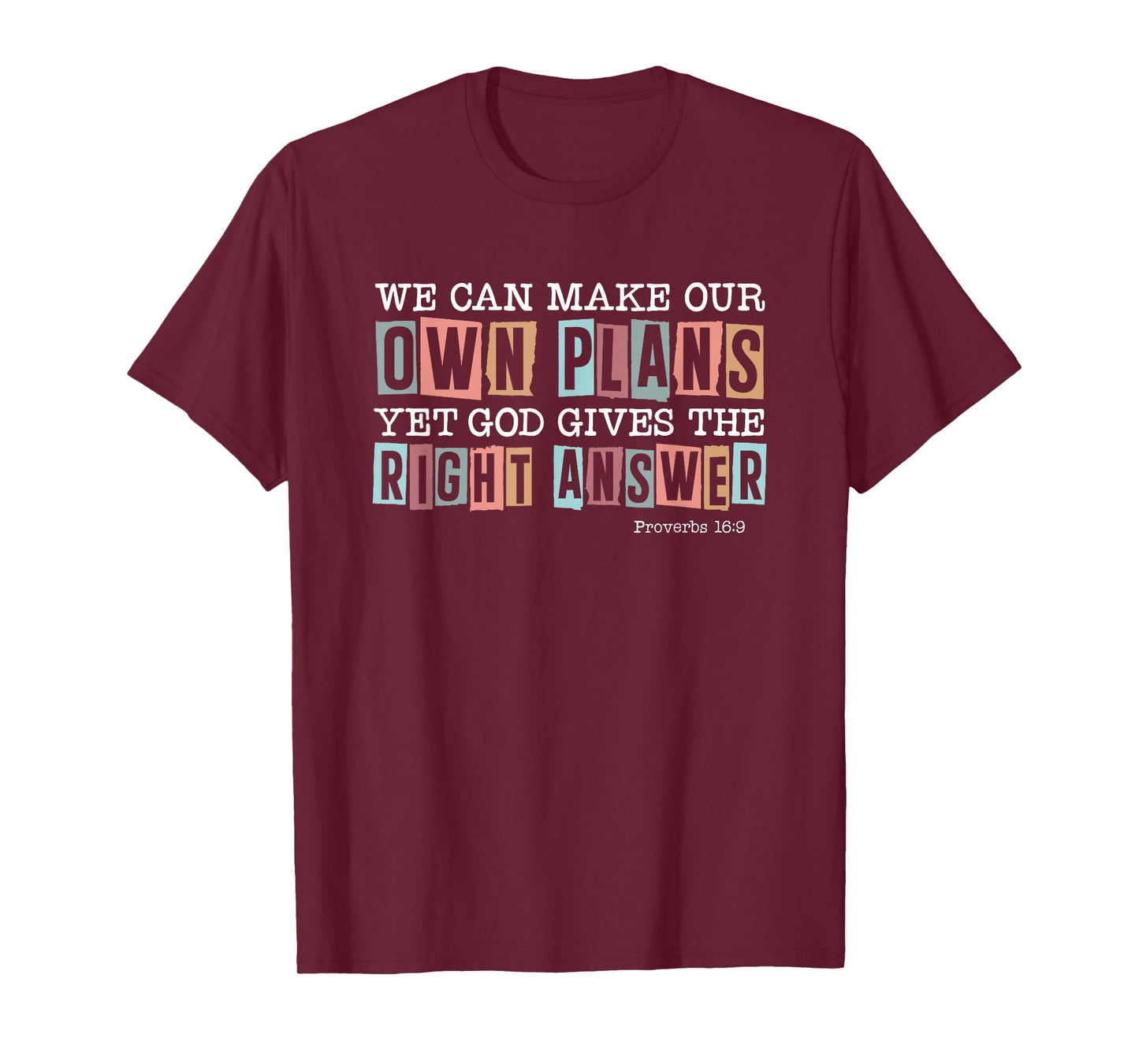 Inspirational Christian Quote Proverbs 16:9 T-Shirt