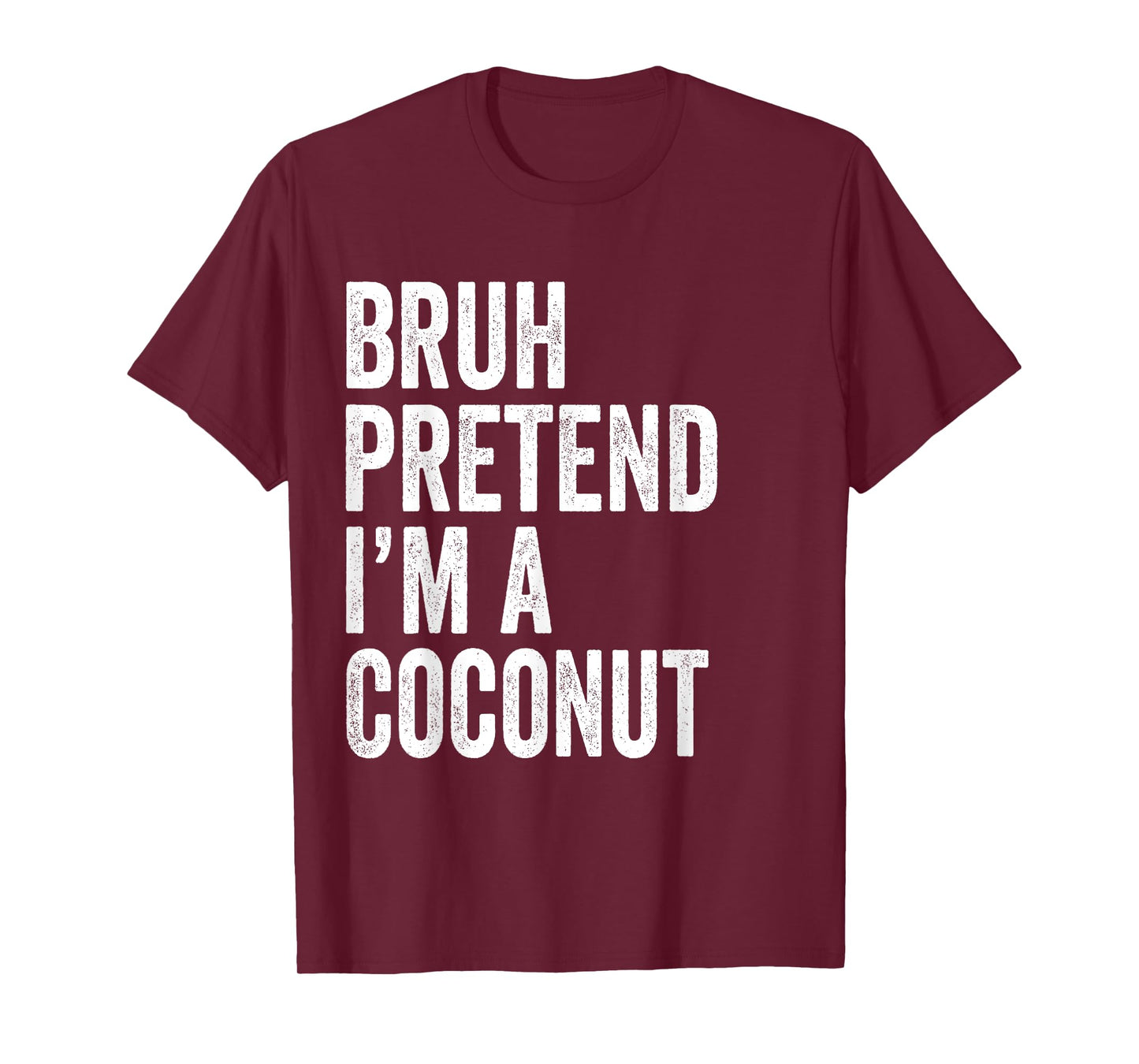Bruh Pretend I'm A Coconut Matching Costume Halloween Funny T-Shirt