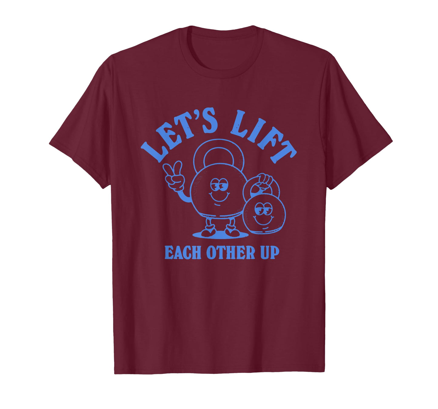 Let's Lift Each Other Up Apparel T-Shirt