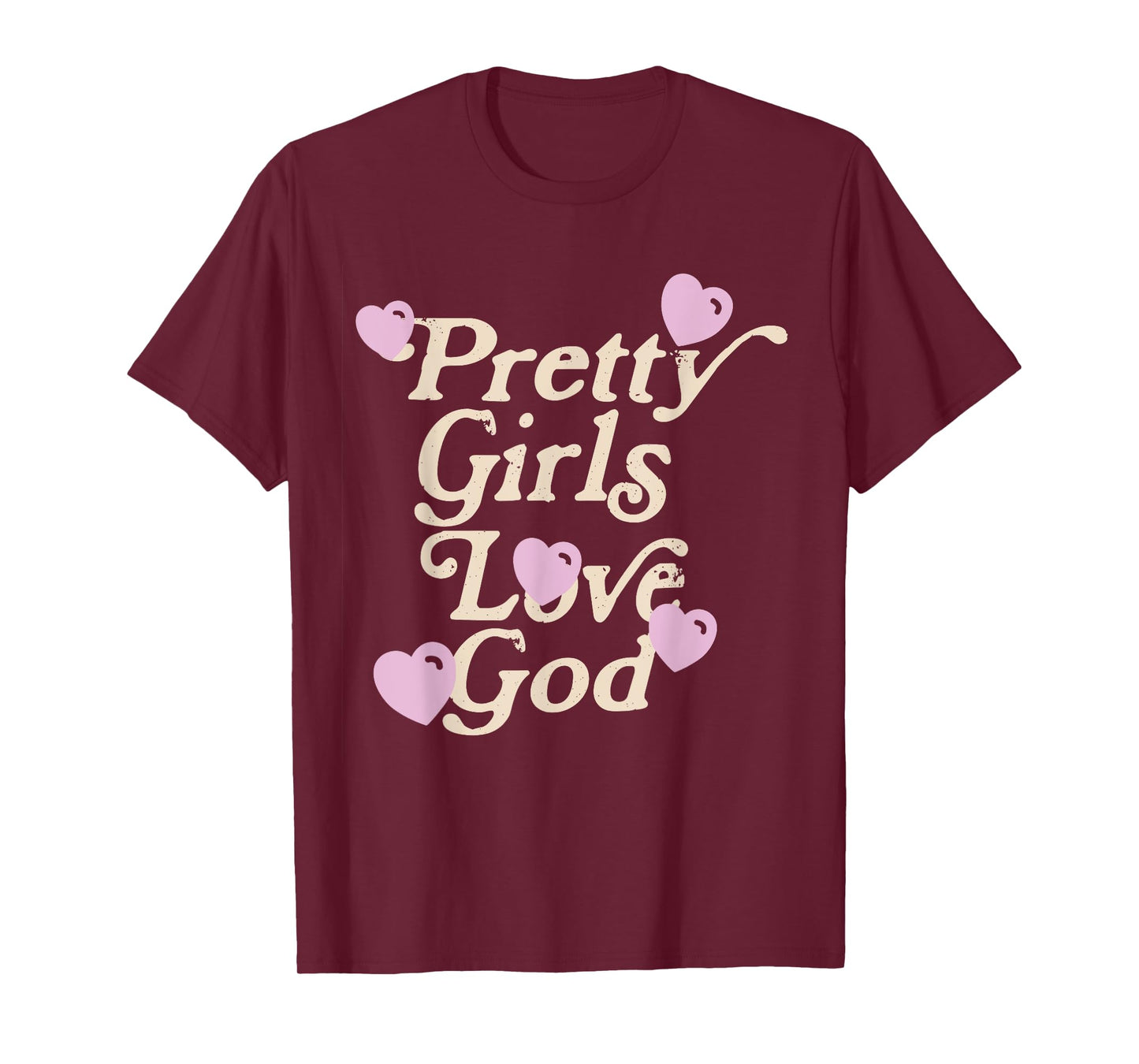 Pretty Girls Love God Pink Heart Funny Sayin Quote Christian T-Shirt