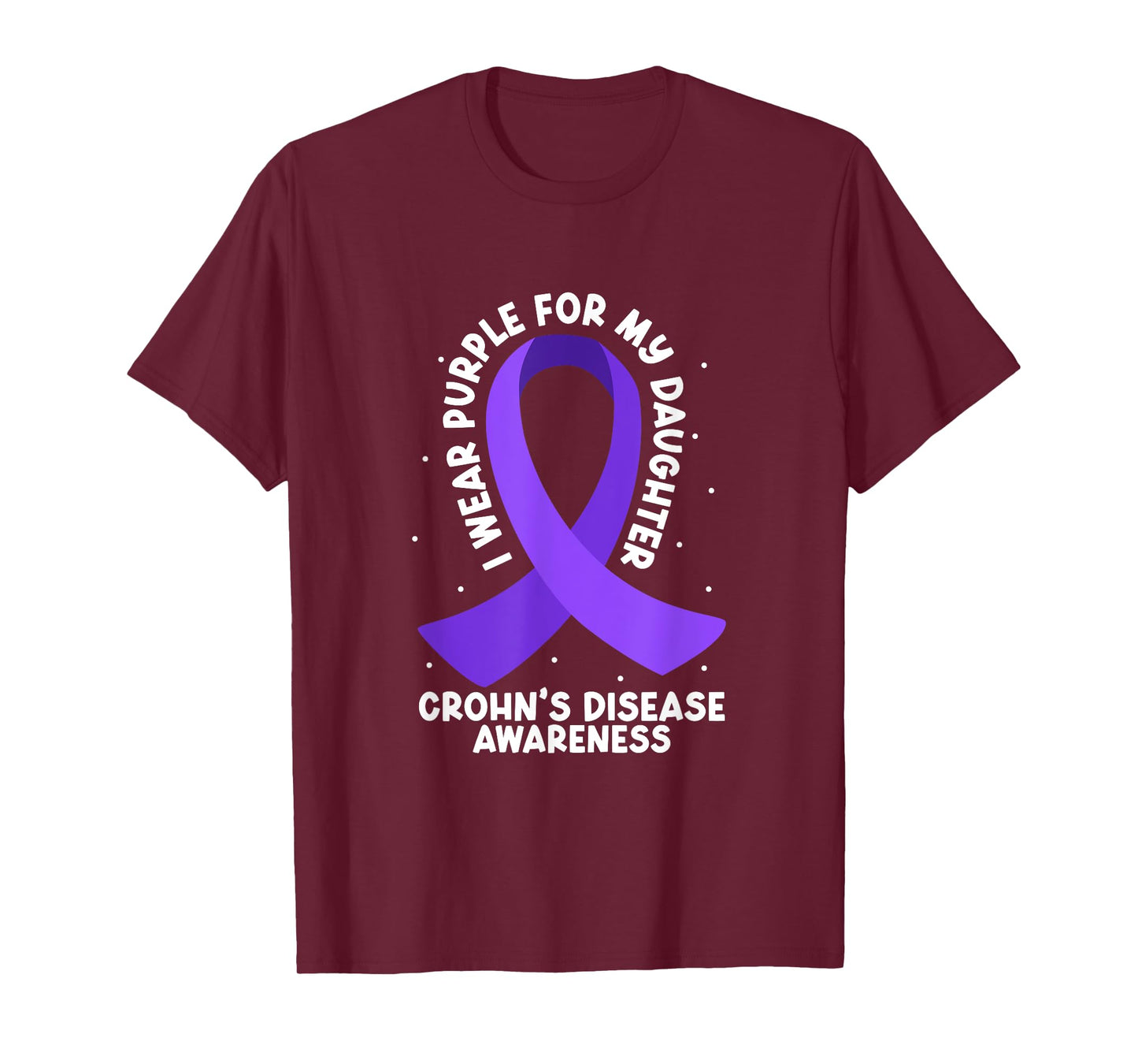 Crohn Awareness - Support for Daughter T-Shirt