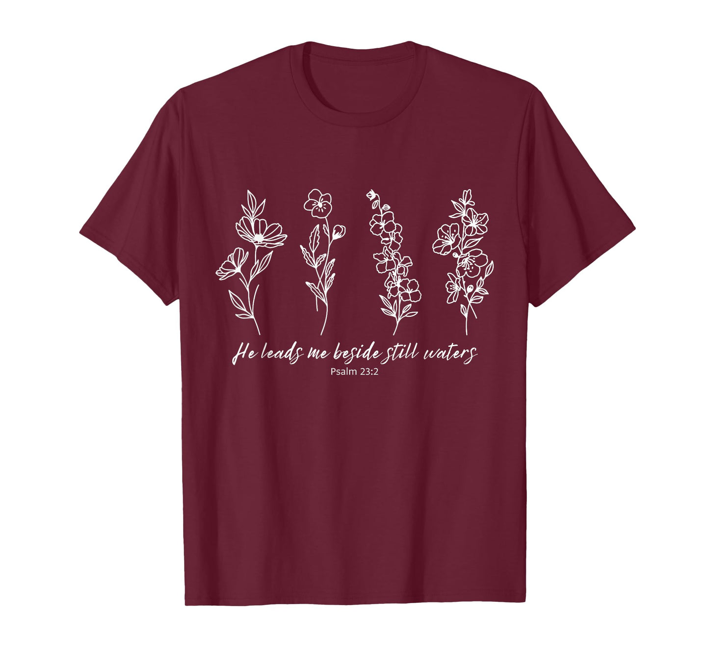 He Leads Me Beside Still Waters Psalm 23 Floral Christian T-Shirt