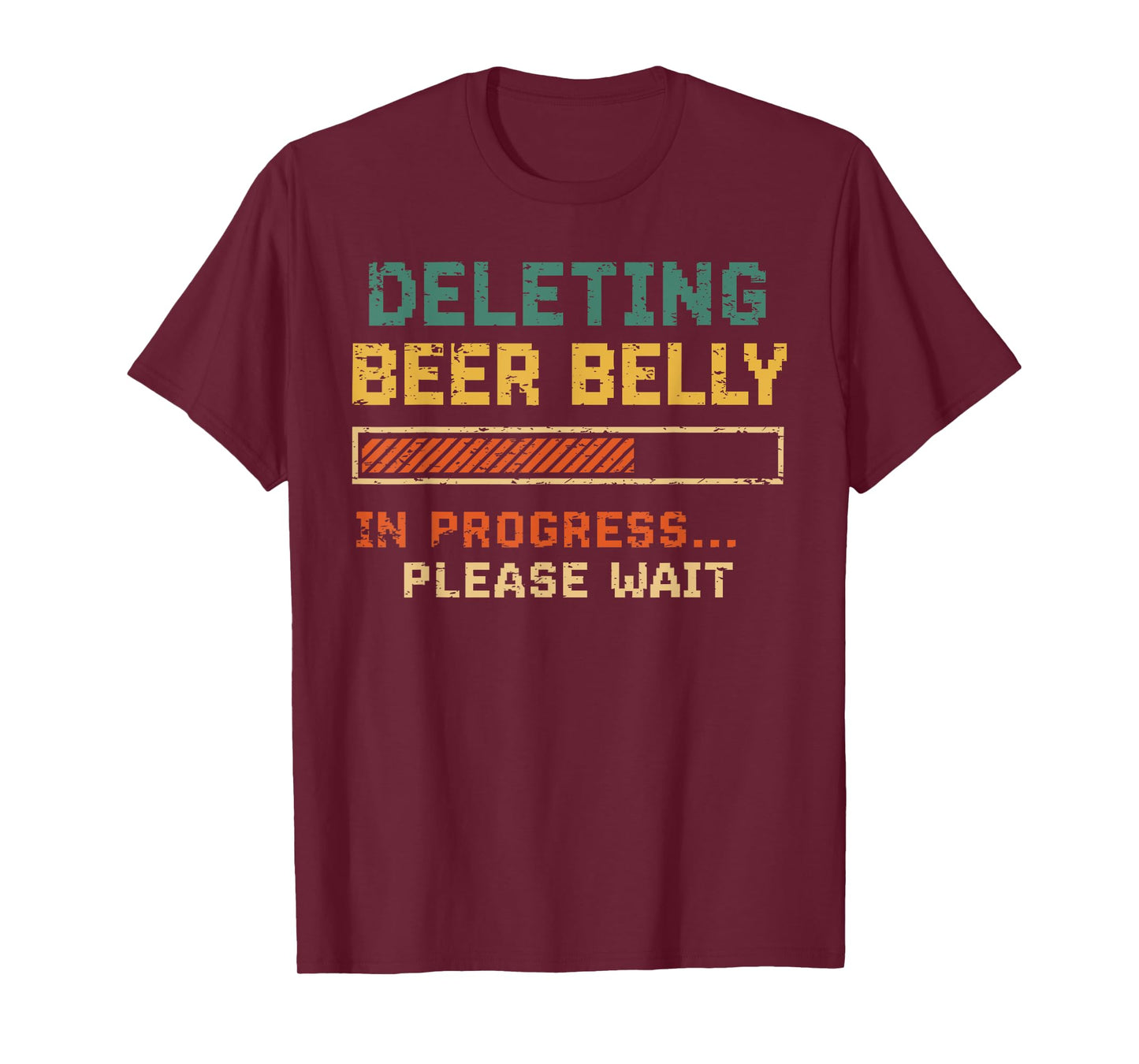 Deleting Beer Belly Please Wait Funny Quote Gym Beer Lover T-Shirt