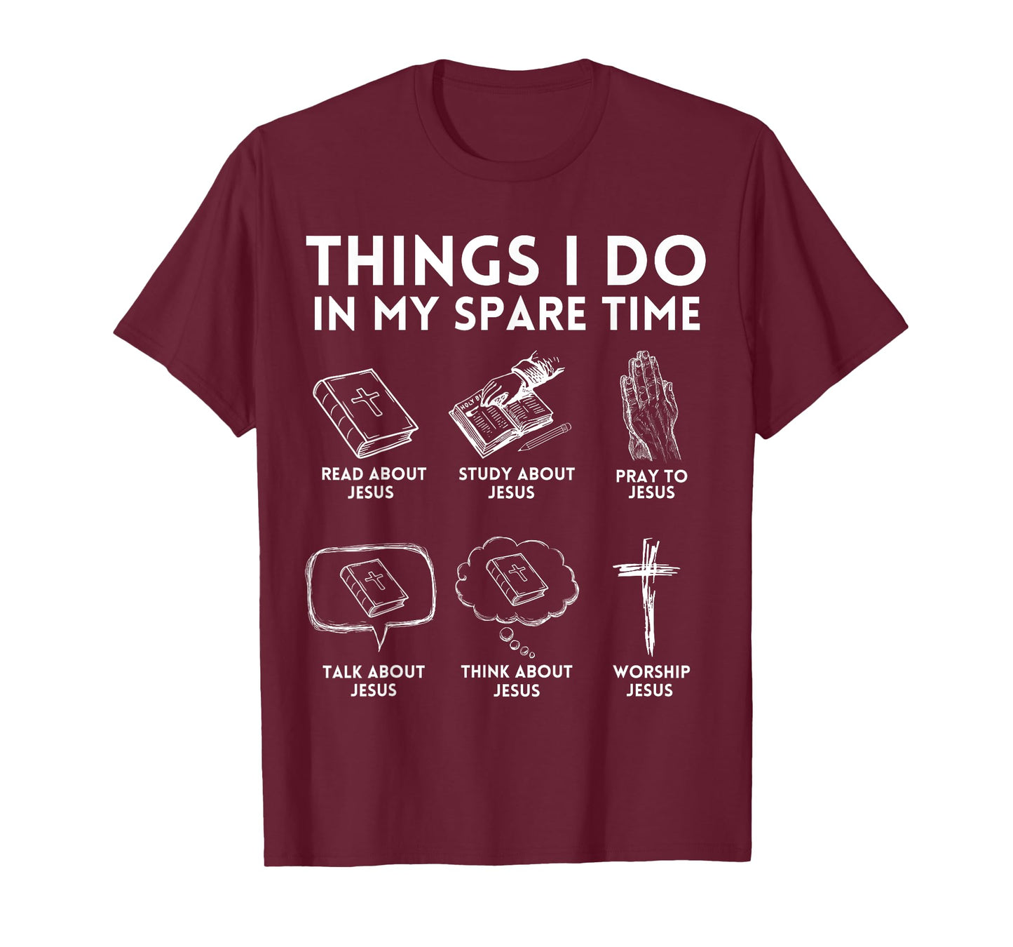 Things I Do In My Spare Time Jesus Christian Faith Bible T-Shirt