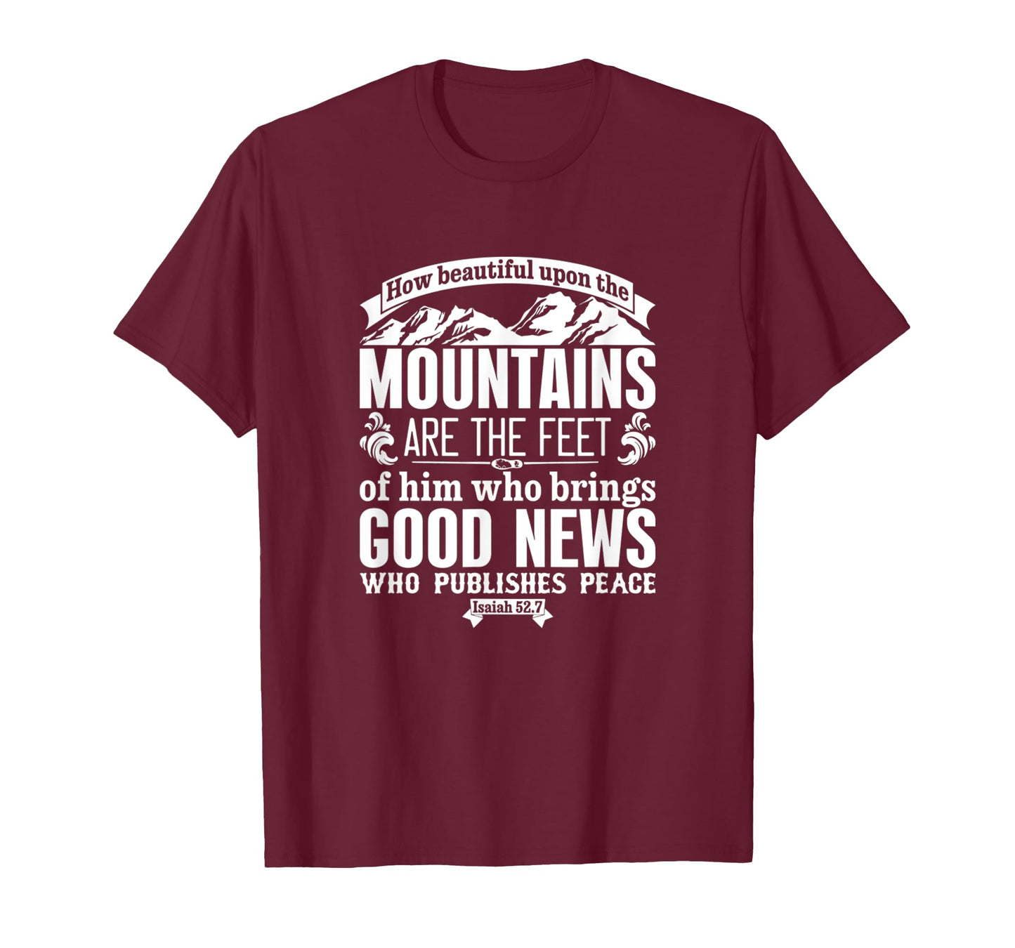 How Beautiful Upon The Mountains Isaiah 52:7 Bible Verse T-Shirt