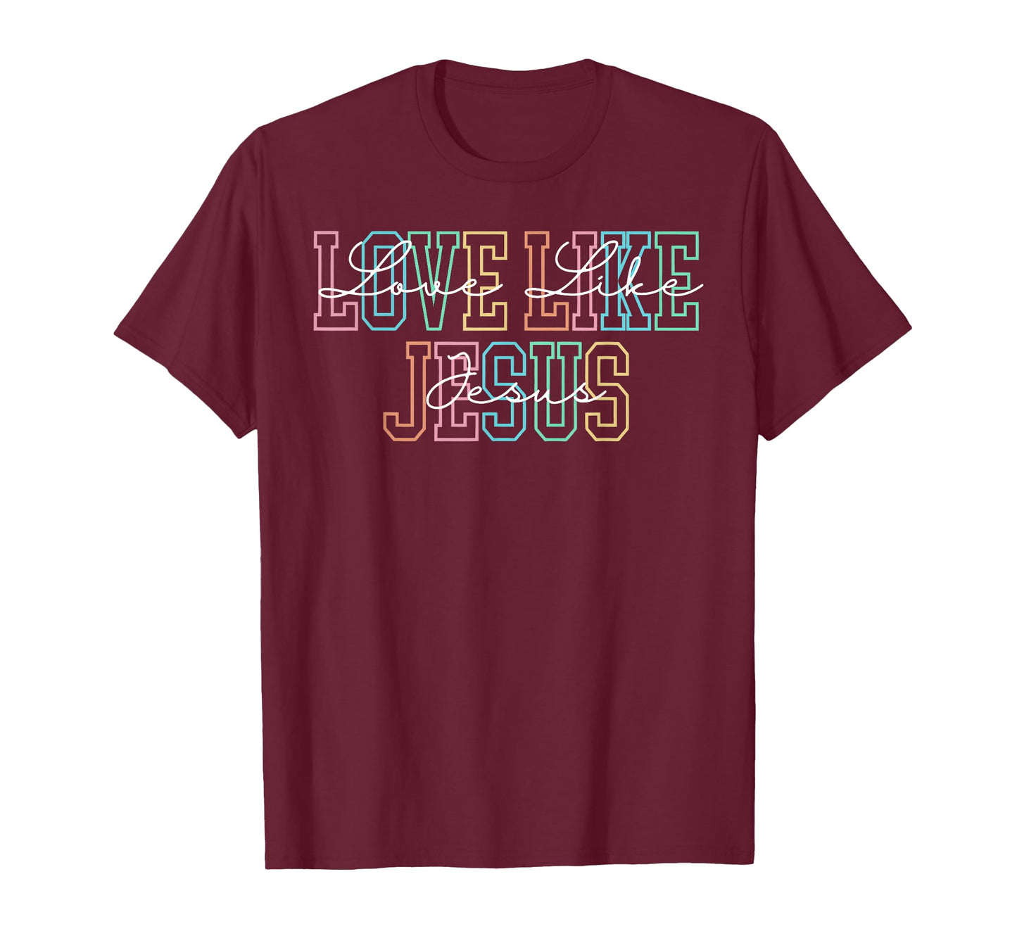 Love Like Jesus Christian Preppy Bible Verse Faith Religious T-Shirt