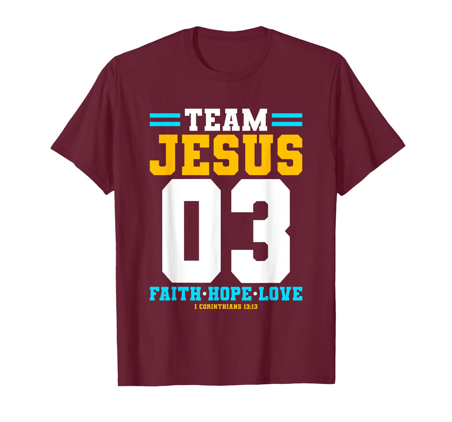 Christian - Team Jesus 03 Faith Hope Love T-Shirt