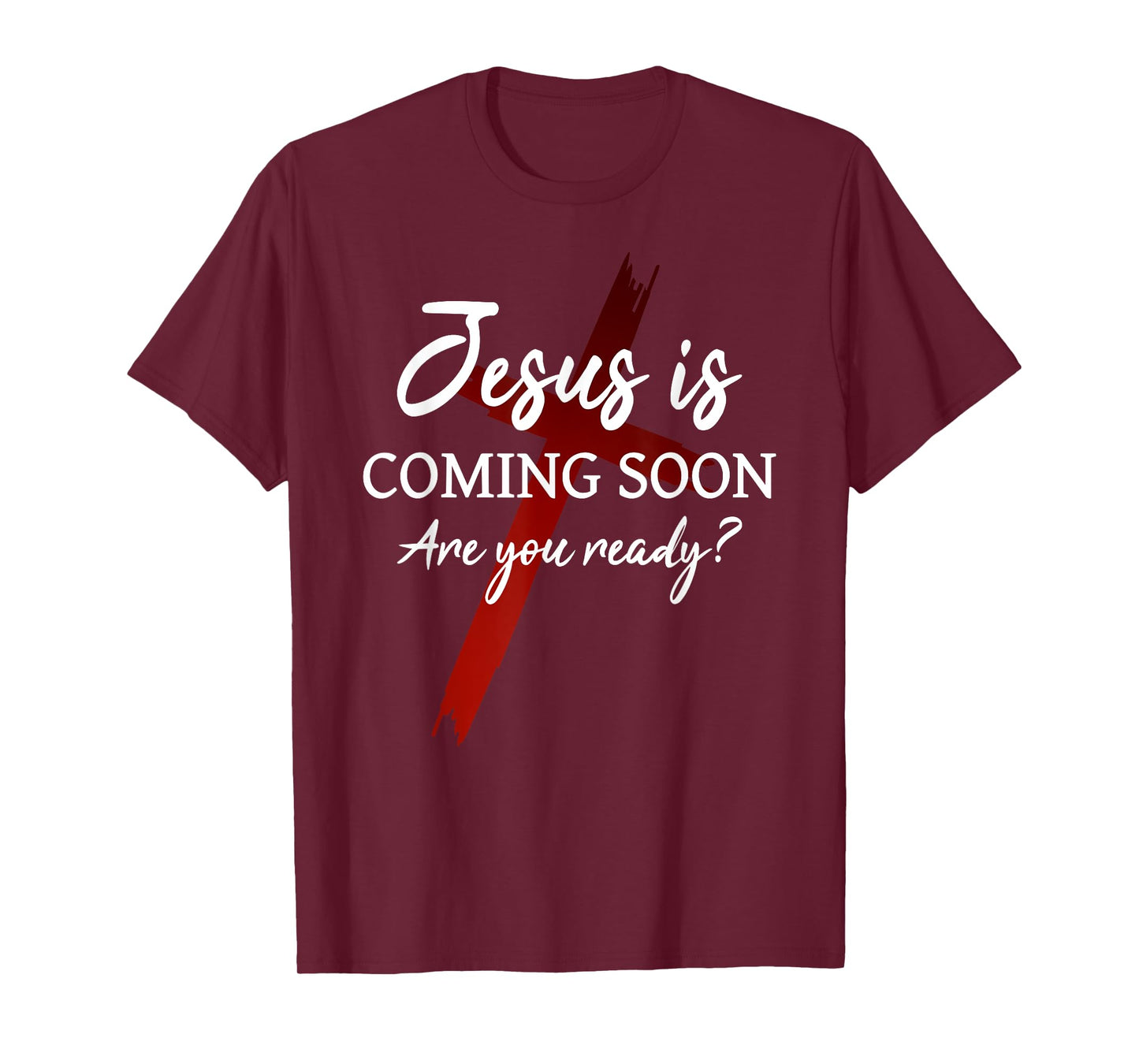 Jesus is coming soon Ready? God Christians Faith T-Shirt
