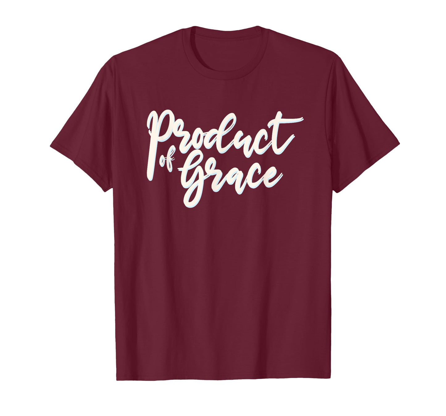 Product Of Grace Simple Christian Truth T-Shirt
