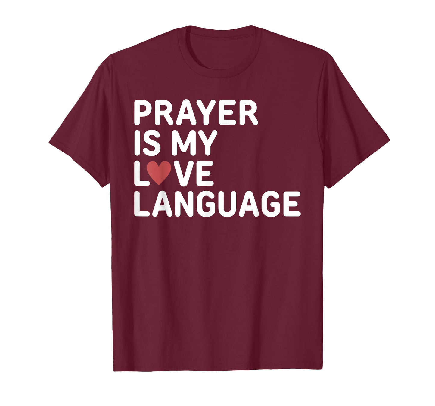 Prayer Is My Love Language Cute Red Heart Jesus Christians T-Shirt