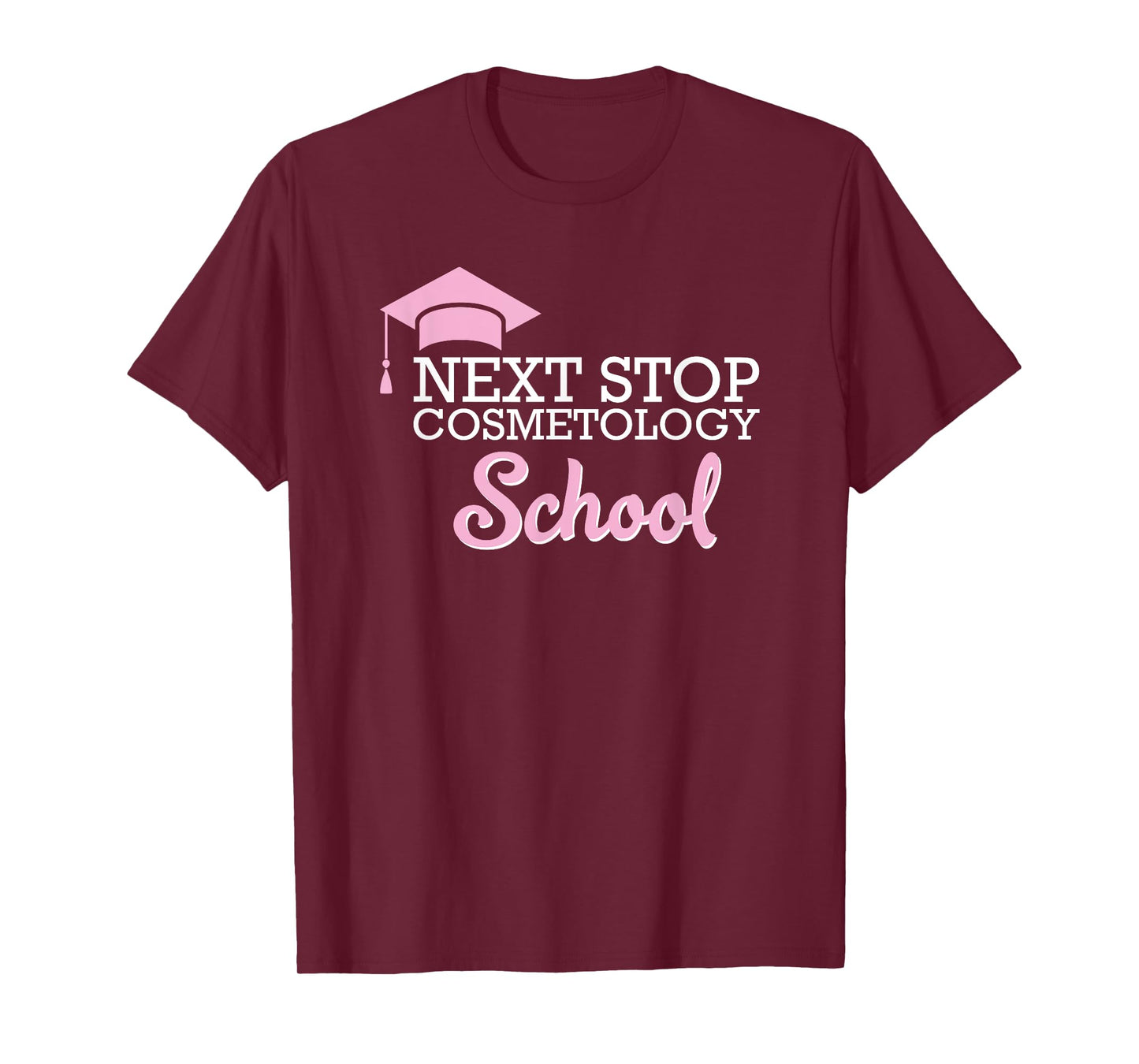 Next Stop Cosmetology School Future Cosmetologist T-Shirt