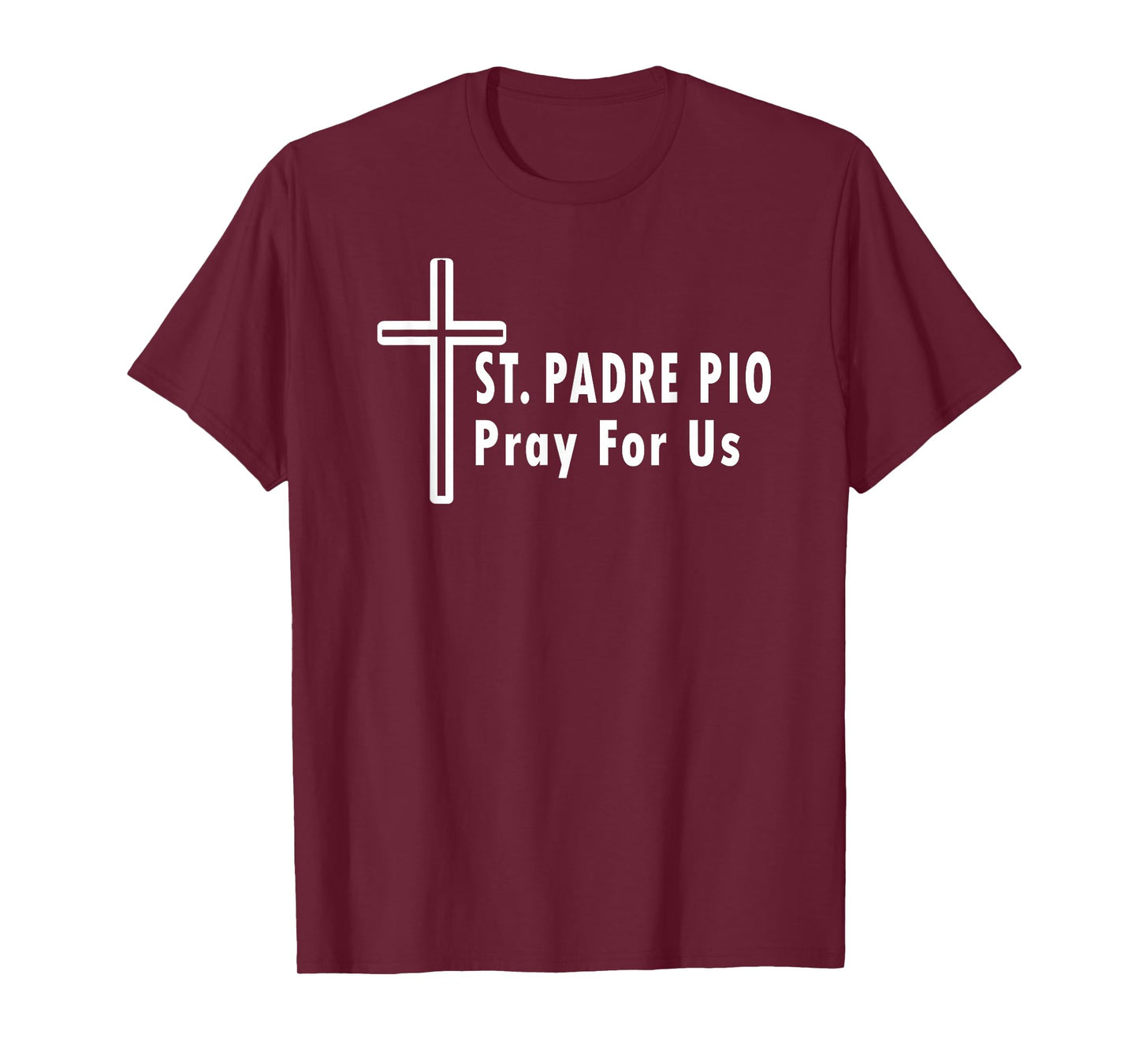 St. Padre Pio Pray for Us Catholic Saint Patronage Prayer T-Shirt