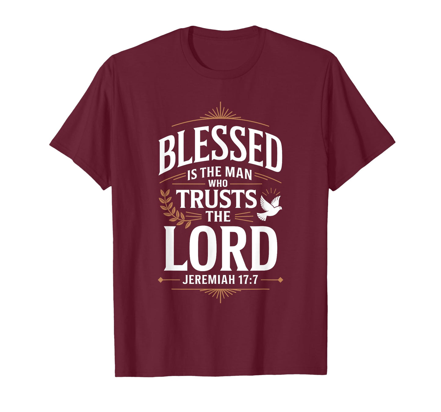 Blessed is The Man Who Trusts The Lord T-Shirt God T-Shirt