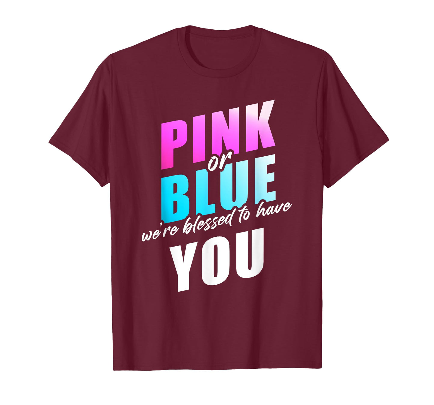Pink or Blue We're Blessed... Christian Faith Gender Reveal T-Shirt