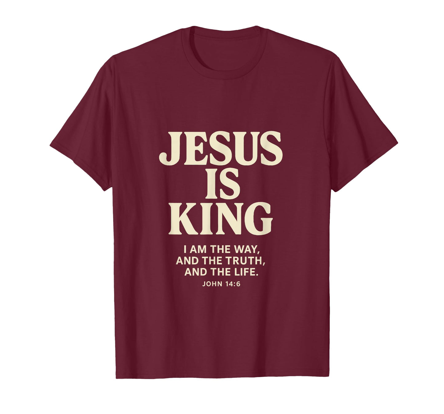 Jesus Is King John 14:6 Bible Verse Christian Faith T-Shirt